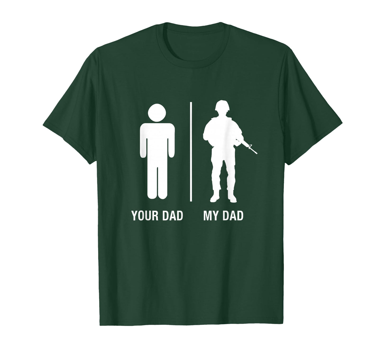 Your Dad My Dad Funny Soldier Military Father Shirt T-Shirt