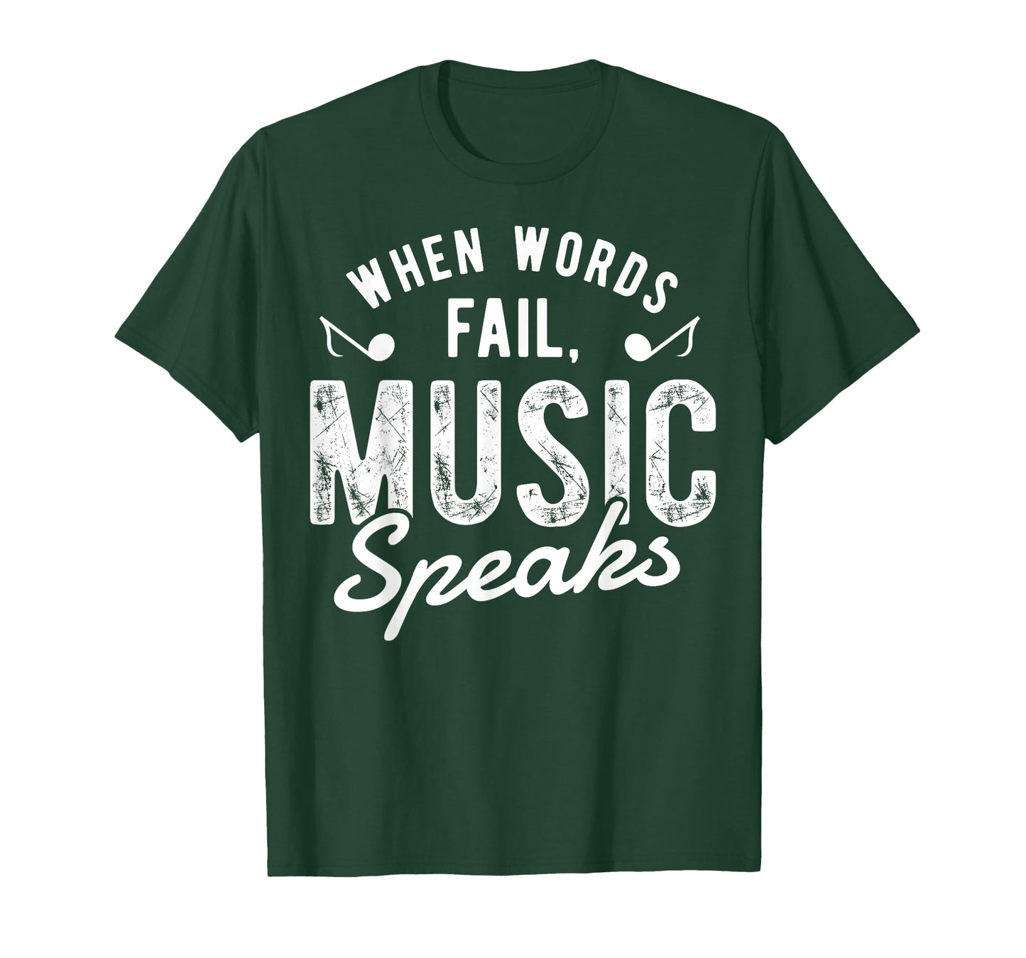 When Words Fail Music Speaks T shirt Musician Funny Tee Gift T-Shirt