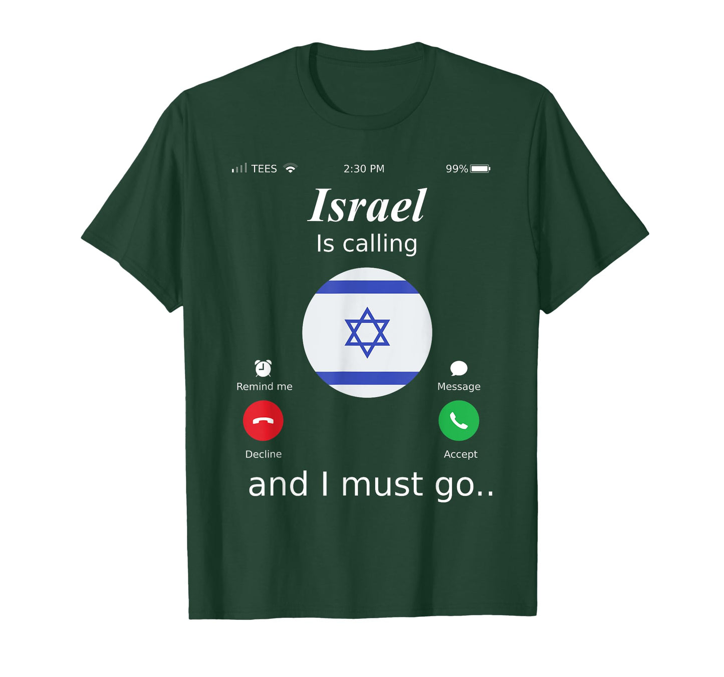 Israel Is Calling and I Must Go Israel Flag shirt T-Shirt