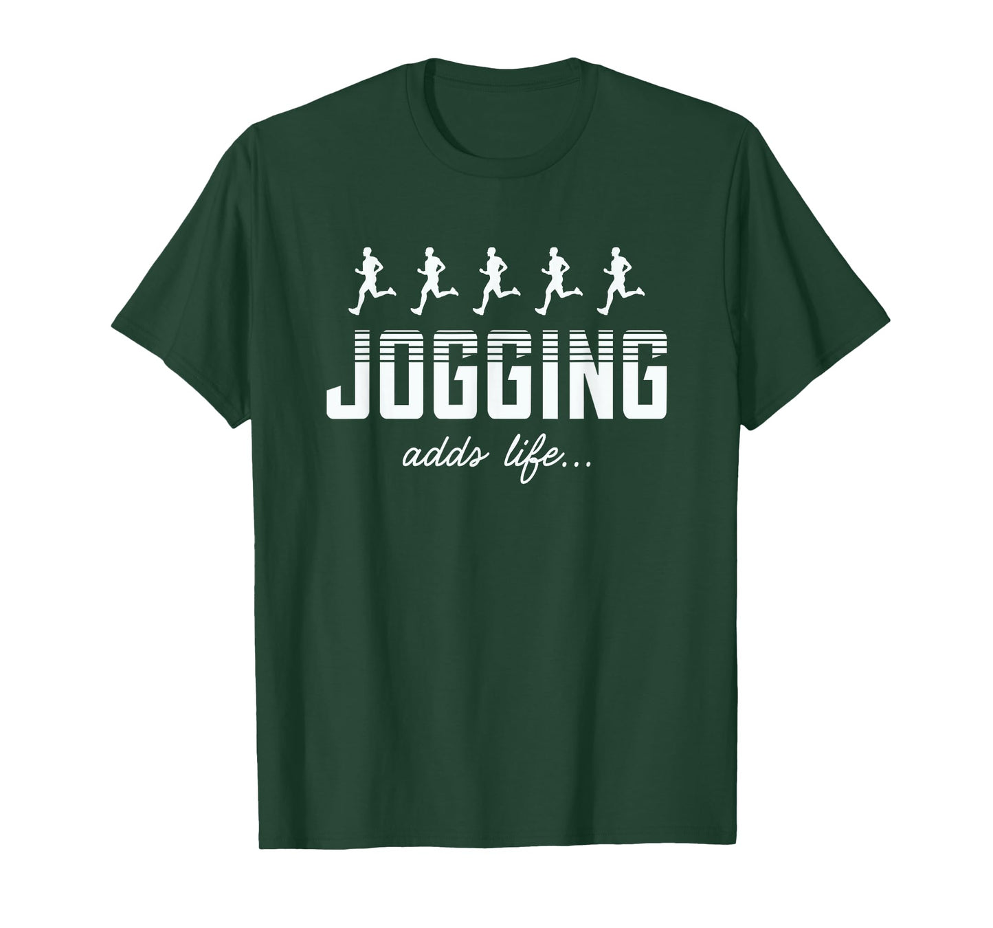 Jogging Adds Life Jogging Lover Funny T-Shirt