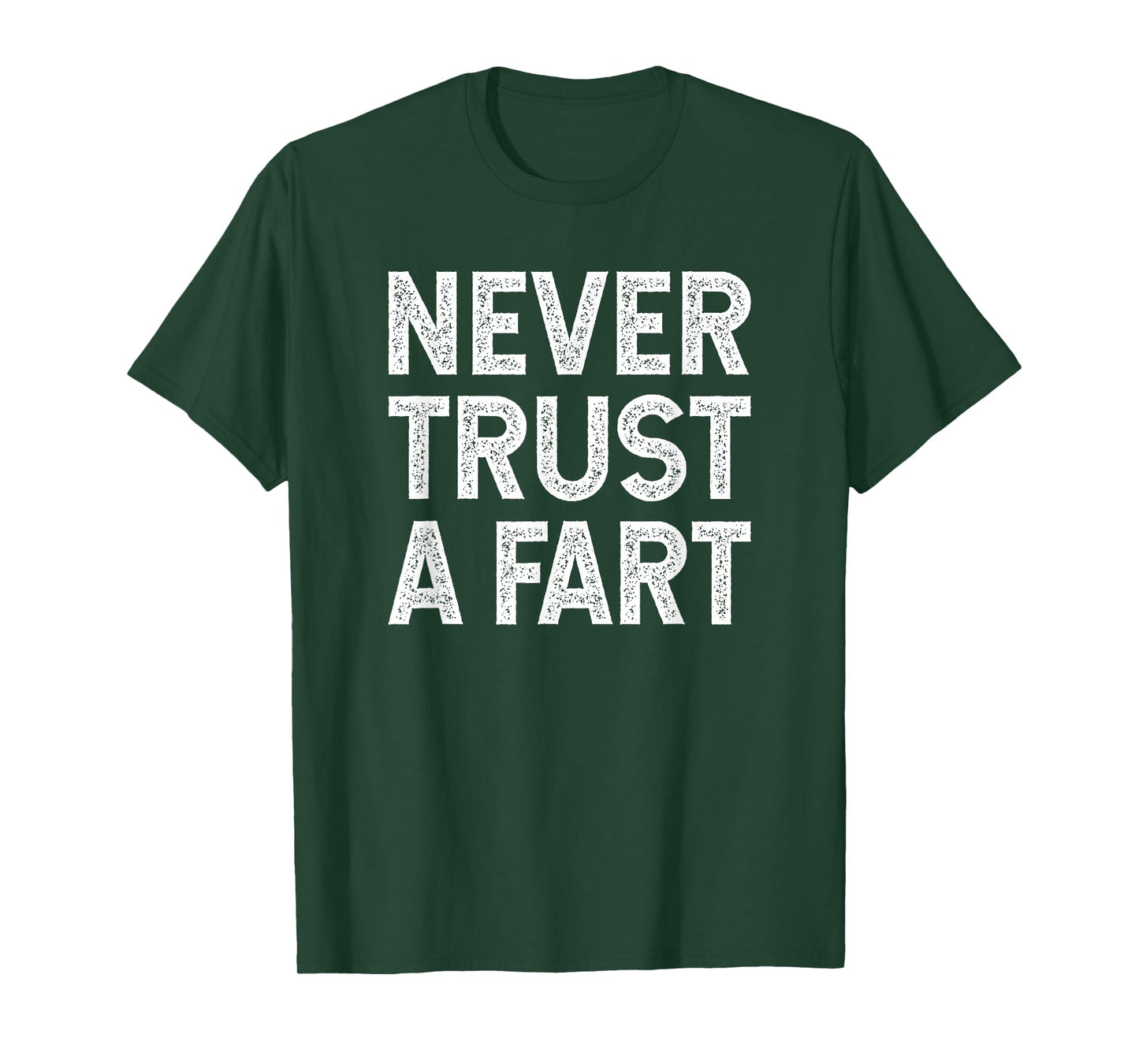 Never Trust A Fart - Funny T Shirt For Marathon Runners T-Shirt