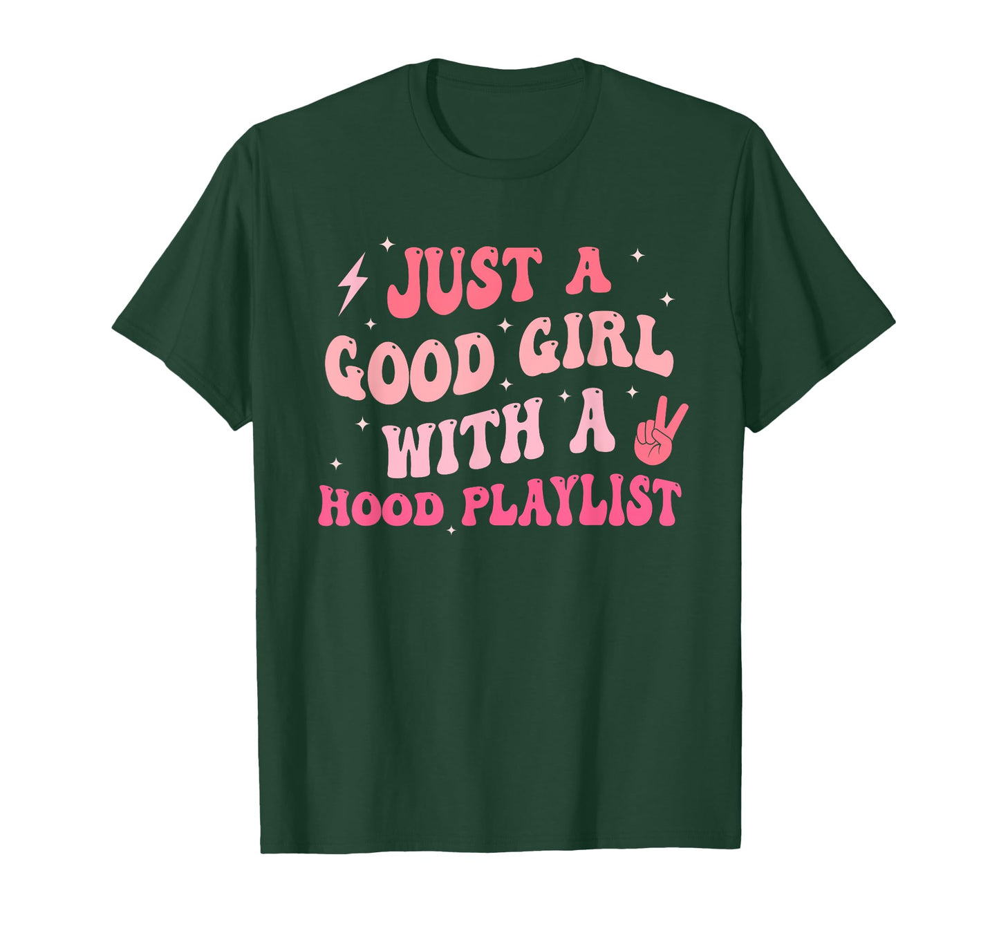 Just A Good Girl With A Hood Playlist Design T-Shirt
