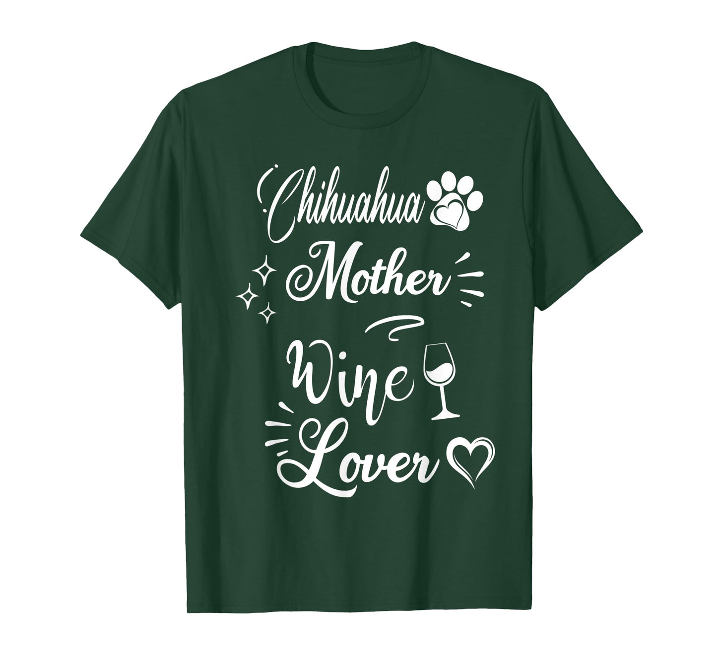 Chihuahua Mother Wine Lover Mother's Day Funny Wine Dog Mom T-Shirt for Men Women