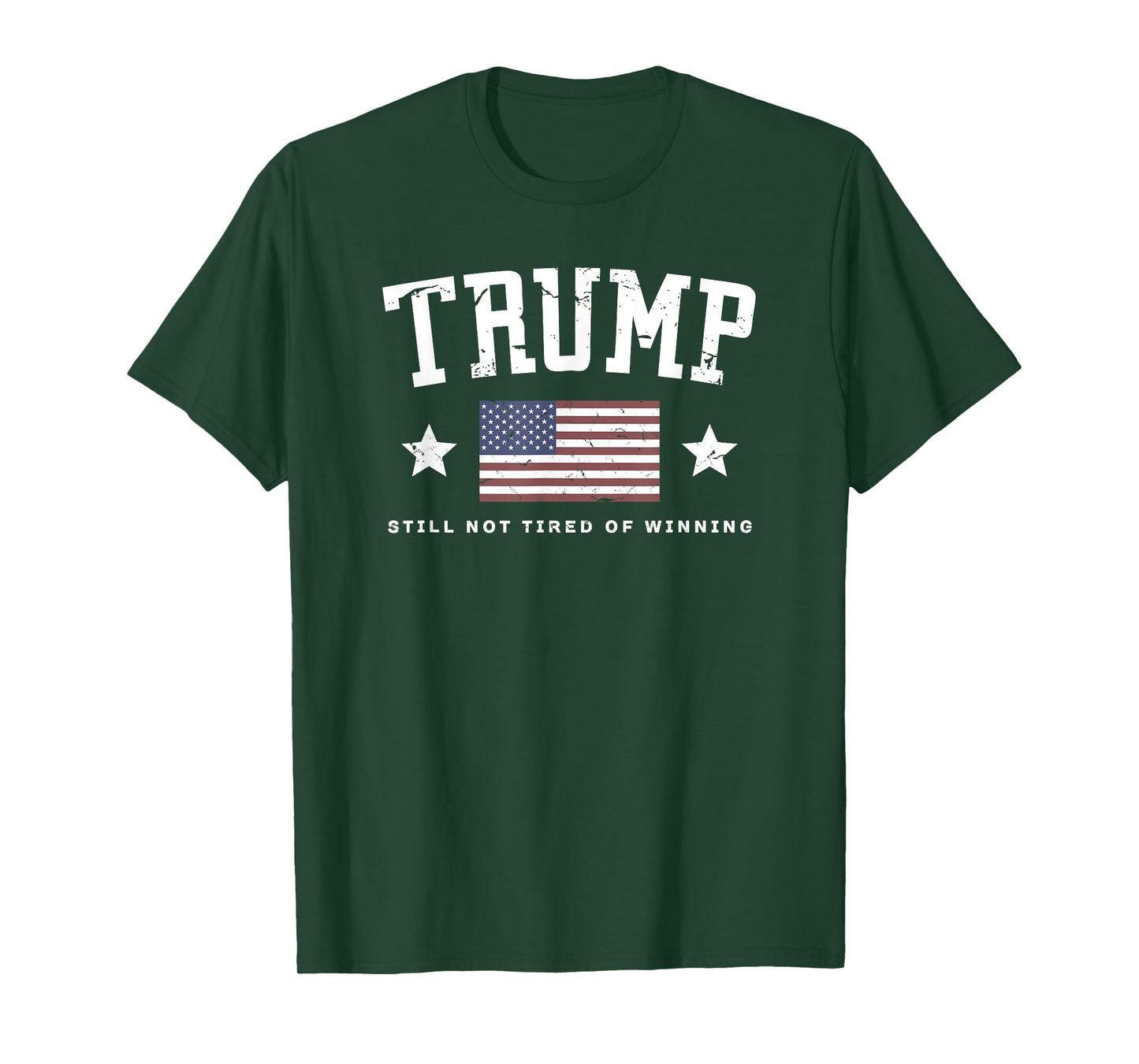 TRUMP Still Not Tired Of Winning Vintage American Flag Funny T-Shirt