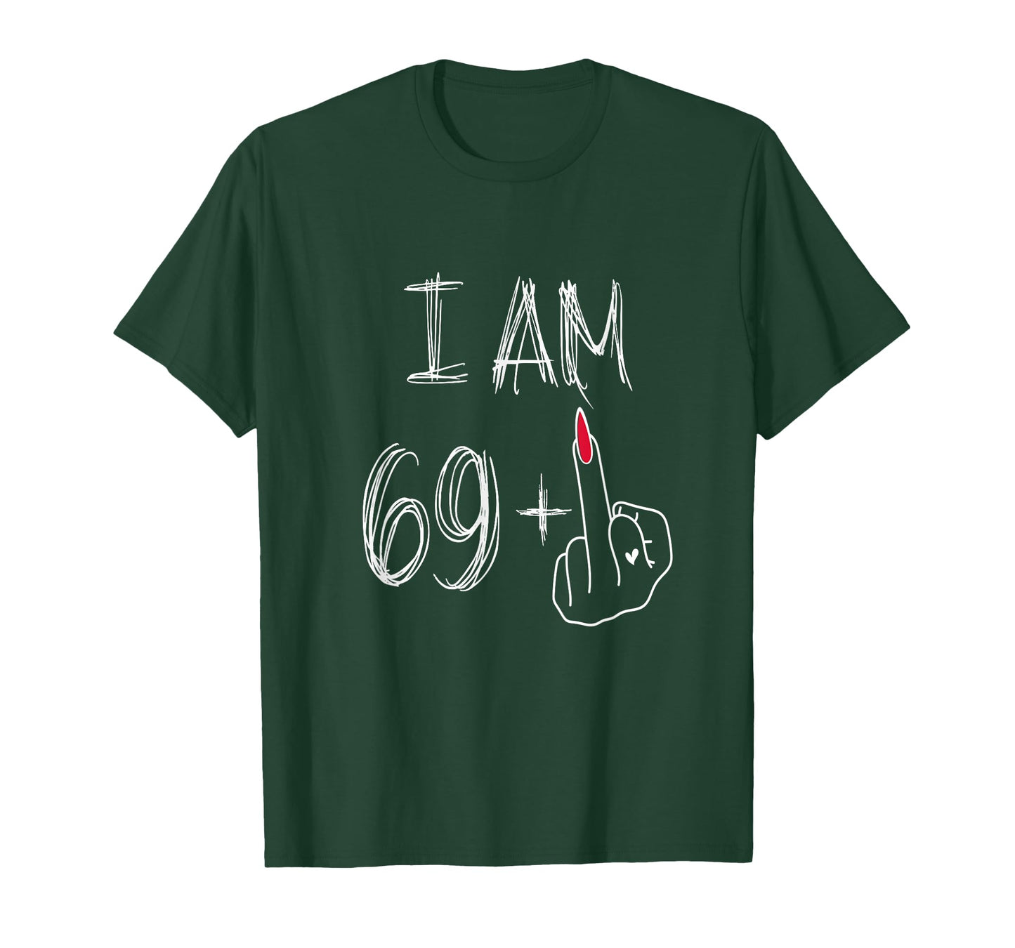 I Am 69 Plus 1 Middle Finger For A 69th Birthday For Women T-Shirt