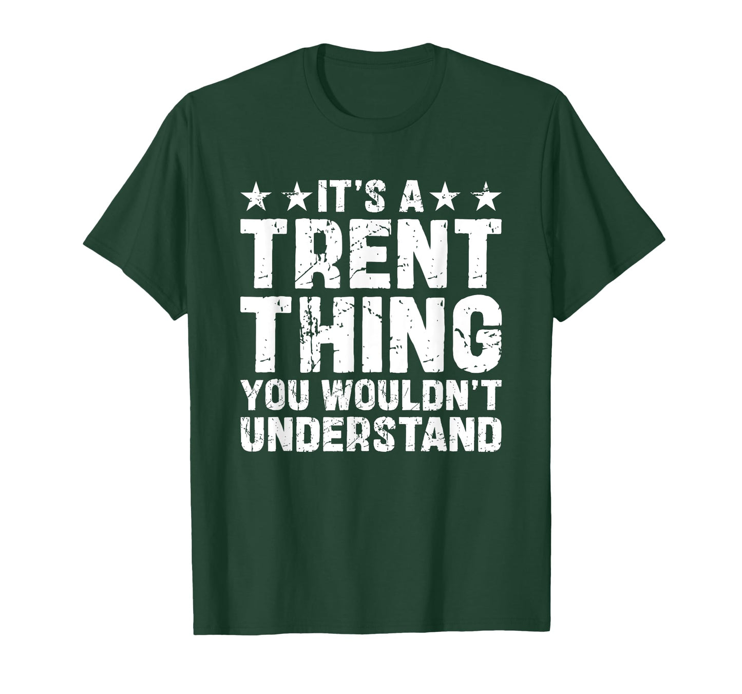It's A Trent Thing You Wouldn't Understand Names Birthday T-Shirt