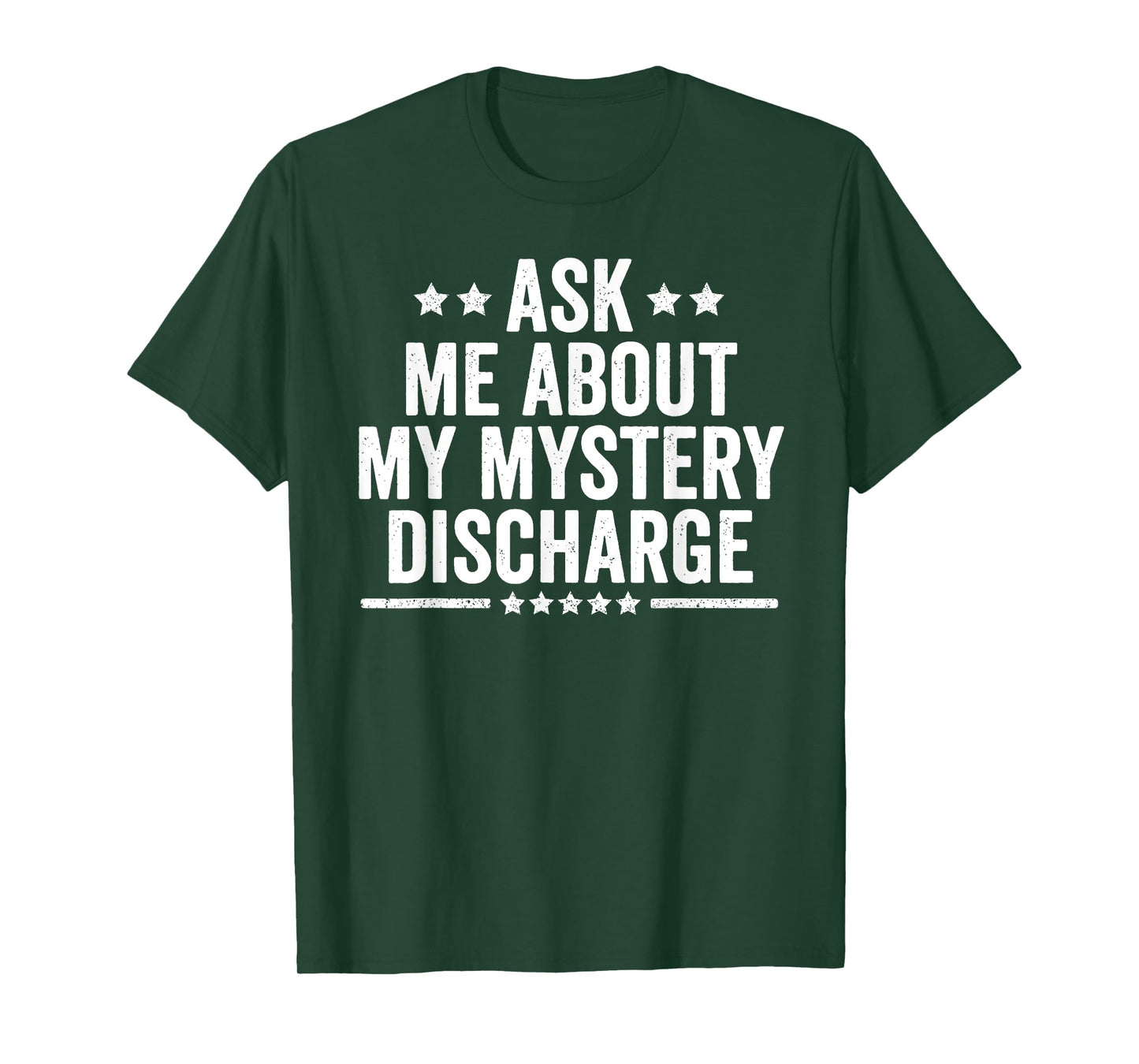 Ask Me About My Mystery Discharge Saying Inappropriate T-Shirt
