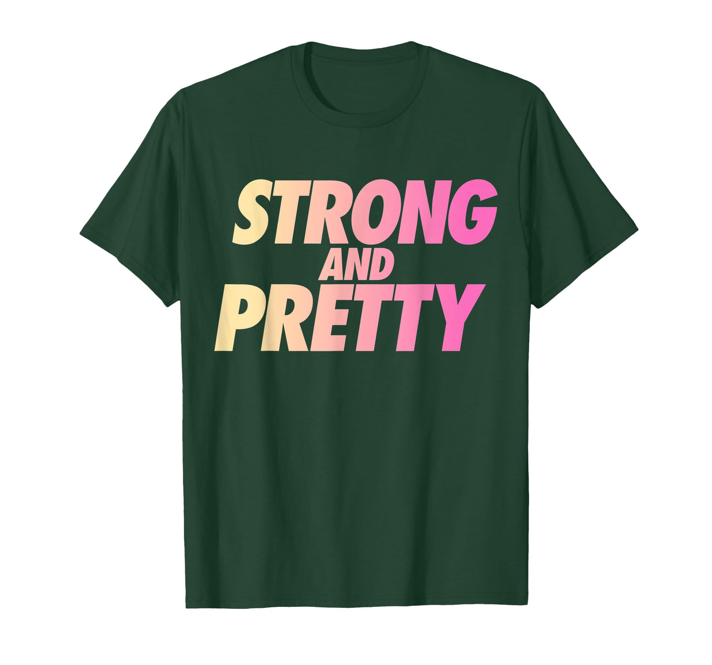 Strong And Pretty Strongman Men Women Fitness Gym Workout T-Shirt