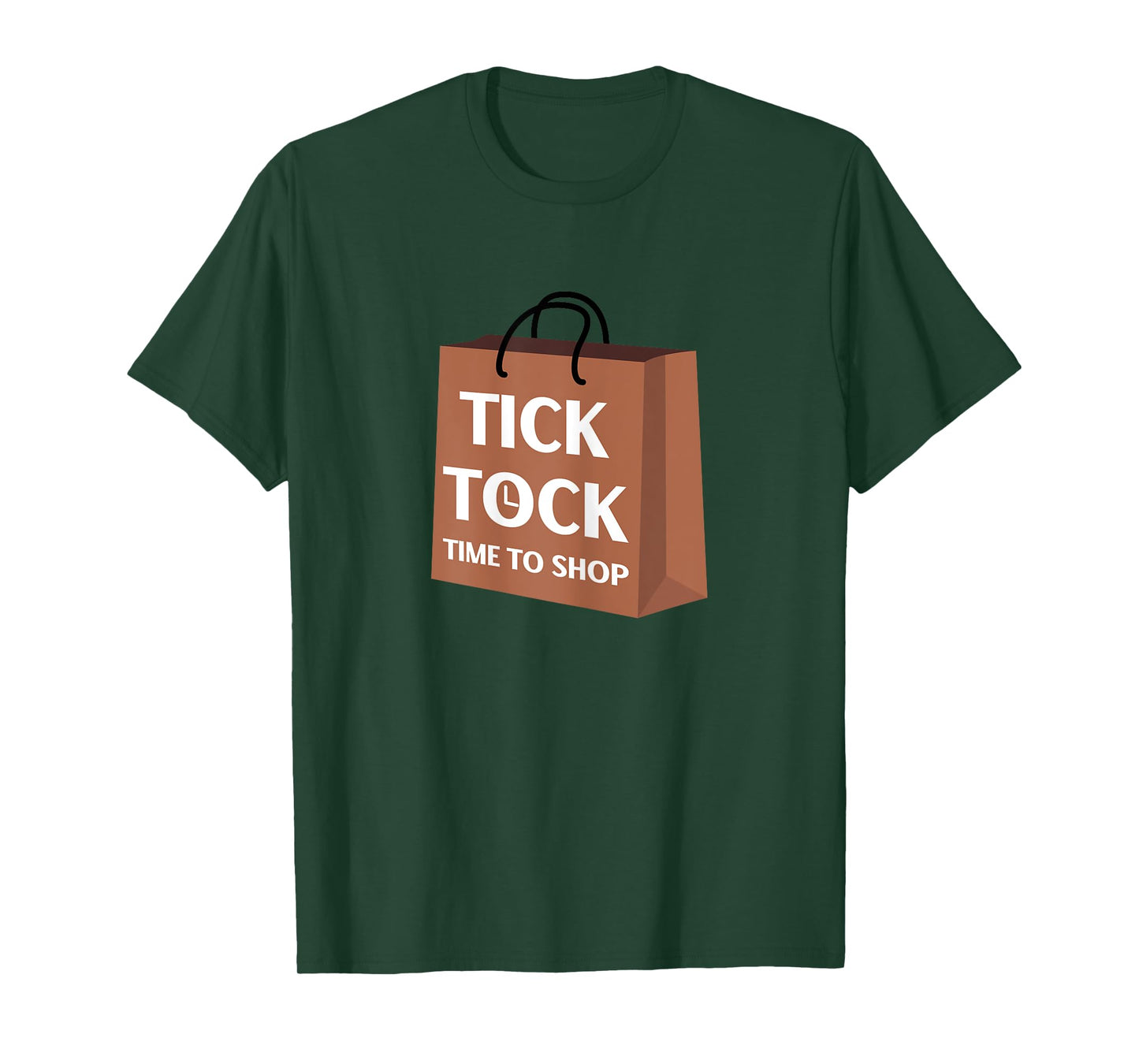 Tick Tock Time To Shop Funny Gift Ideas for Yourself T-Shirt
