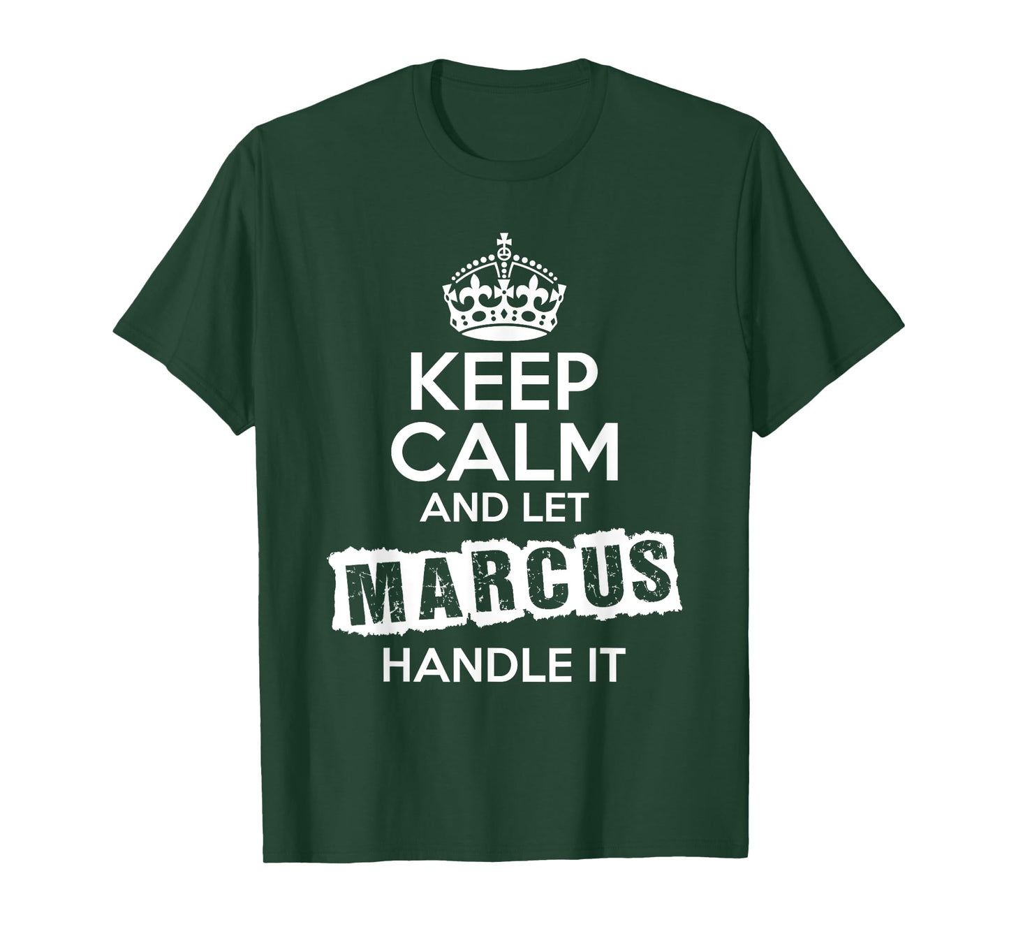 Marcus T-Shirt Keep Calm and Let Marcus Handle It T-Shirt