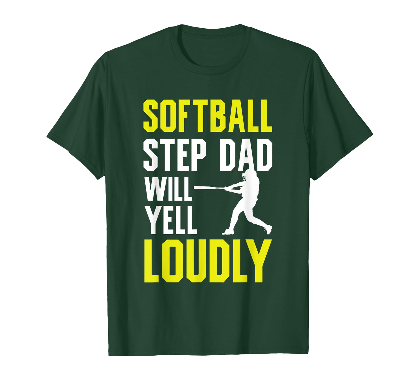 Softball Step Dad Will Yell Softball Player Stepdad T-Shirt