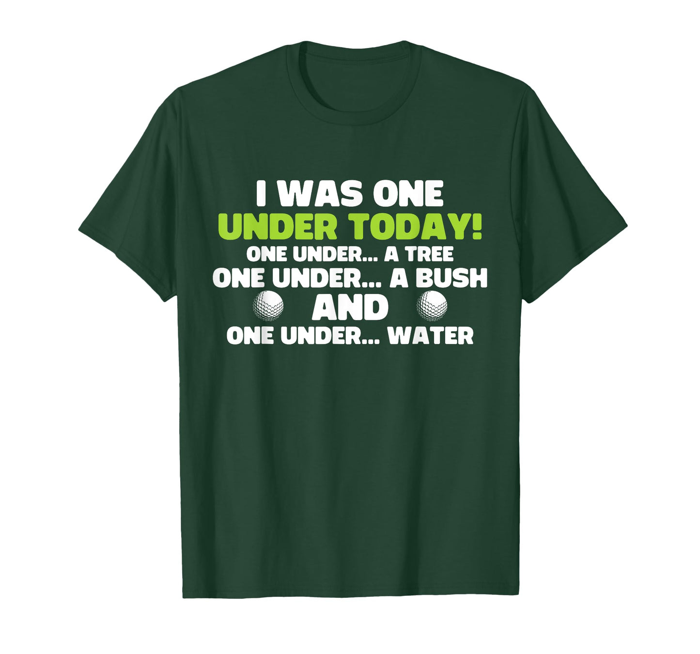 Golf I Was One Under Today One Under A Tree One Under A Bush T-Shirt
