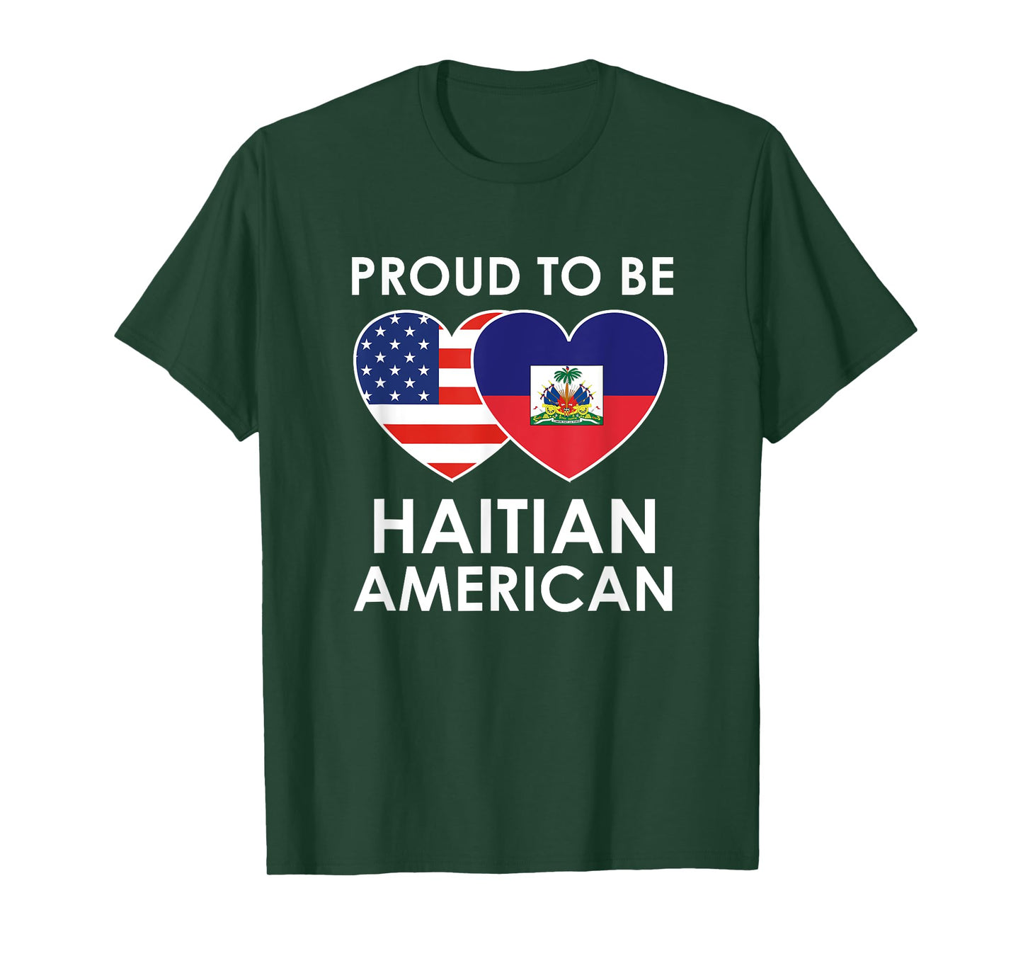Proud to be HAITIAN AMERICAN T Shirt