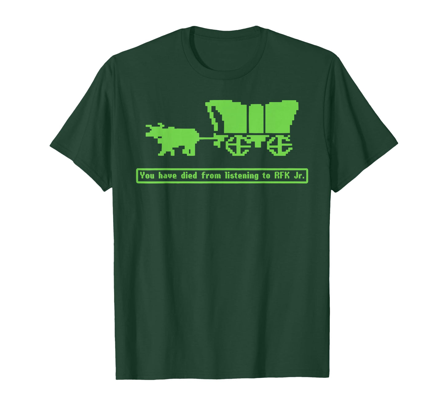 You Have Died from Listening to RFK Jr T-Shirt