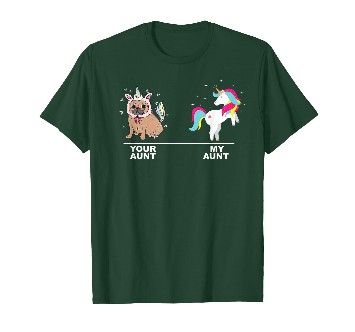Girl Funny Your Aunt My Aunt Unicorns T-shirt Pug VS Unicorn