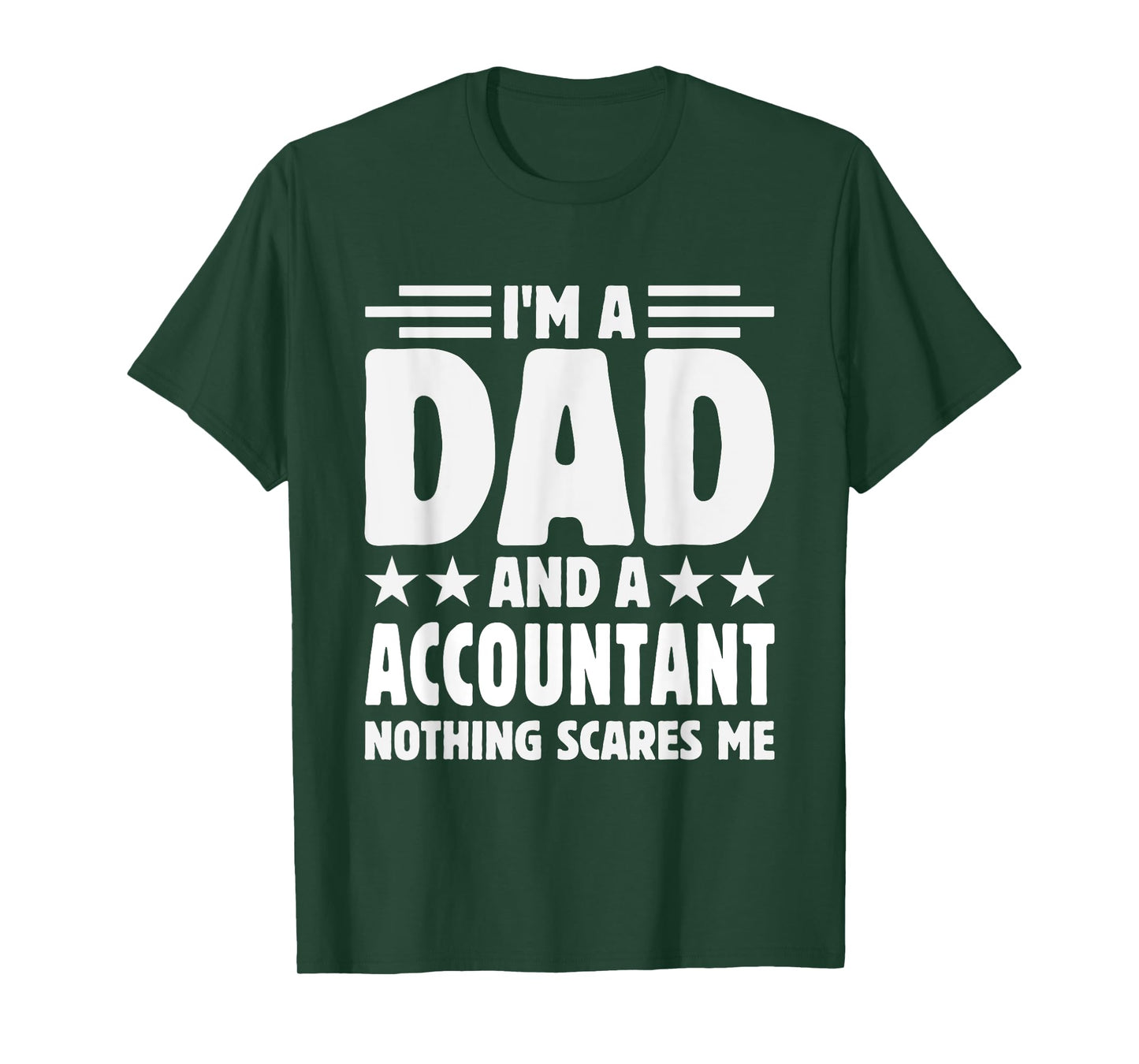 unny dad Accountant Quote Humor Sarcasm Proud Father Job T-Shirt