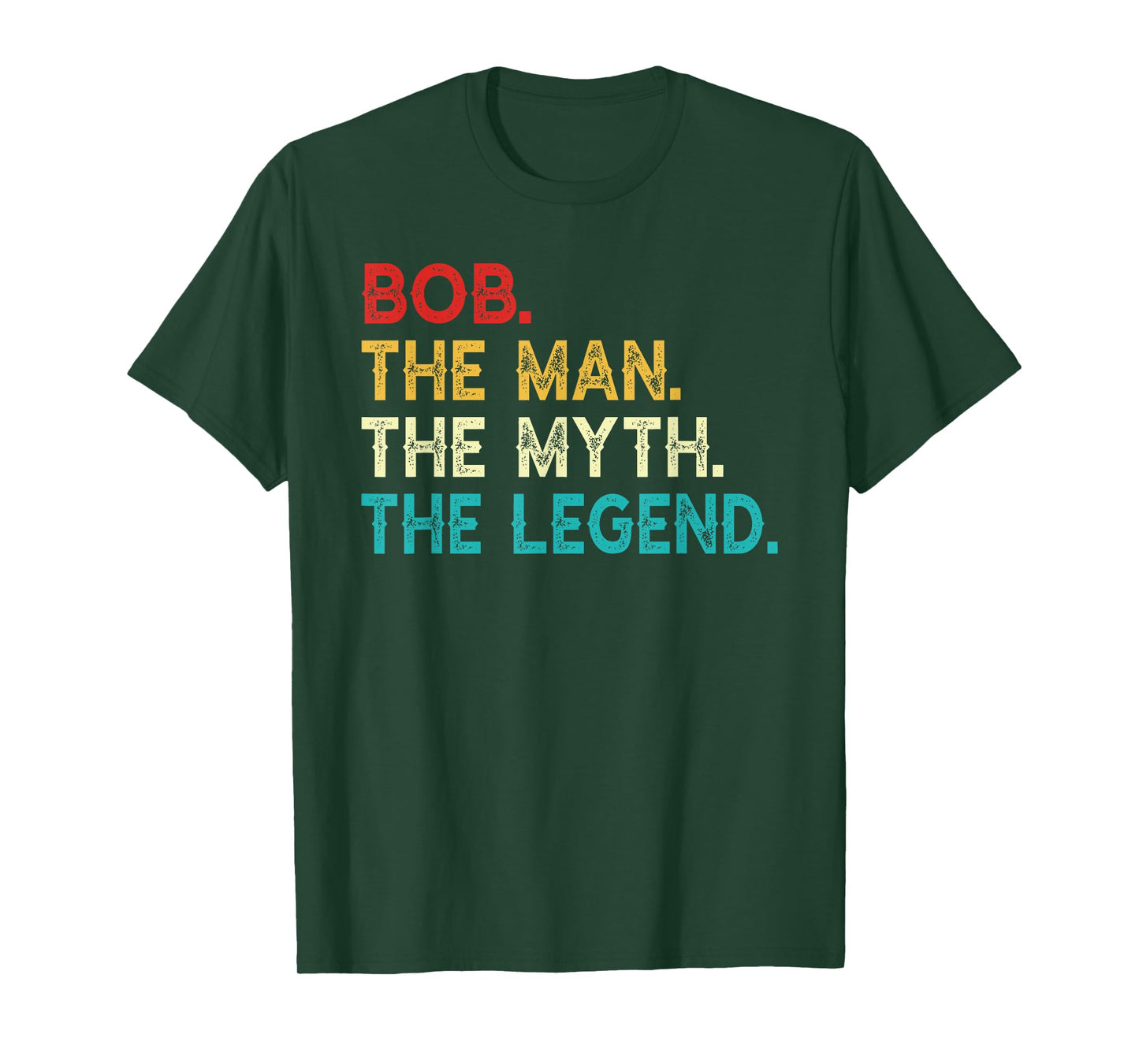Bob The Man The Myth The Legend Funny Vintage Bob T-Shirt