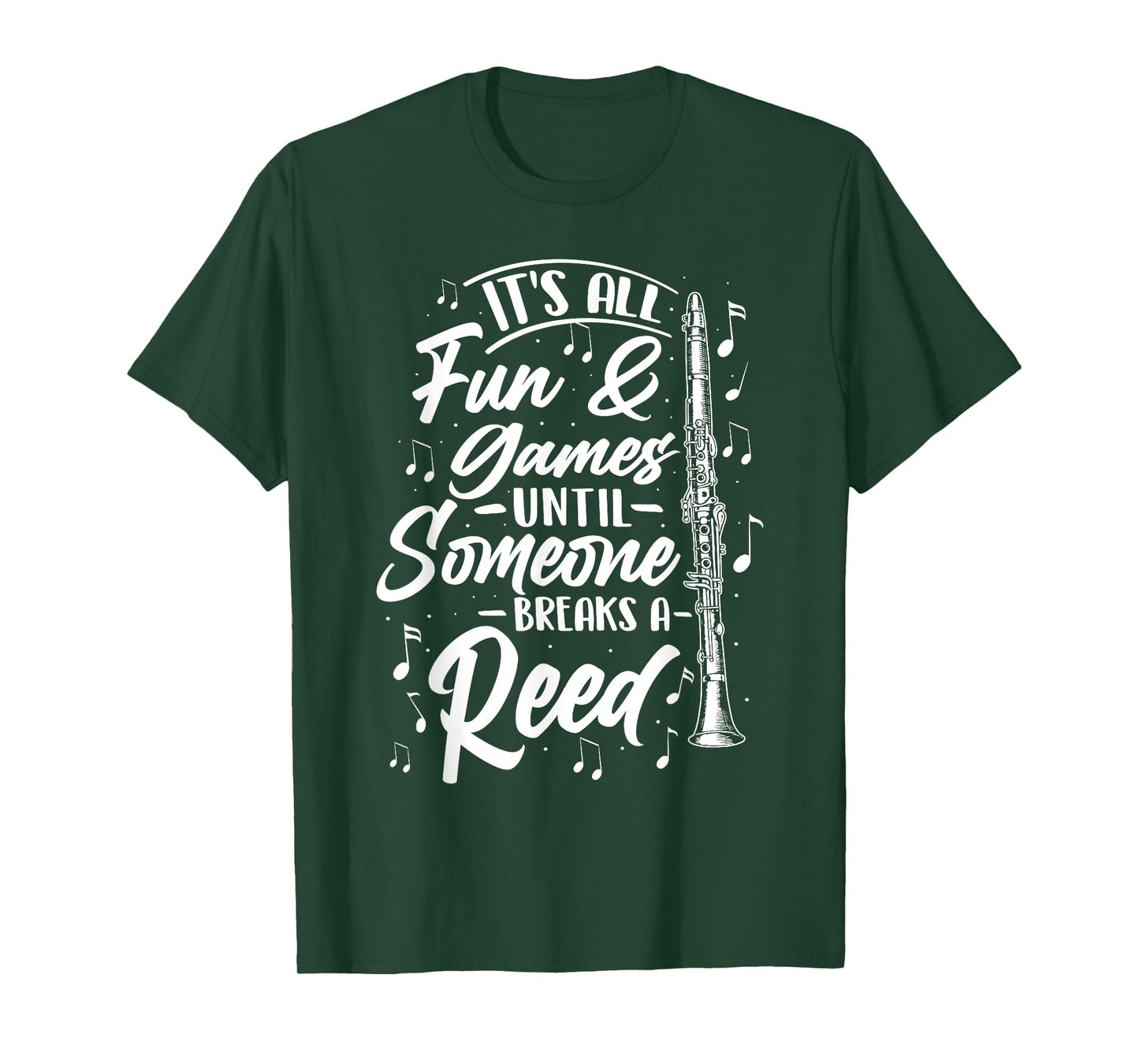 It's All Fun Games Until Someone Breaks A Reed - Clarinetist T-Shirt