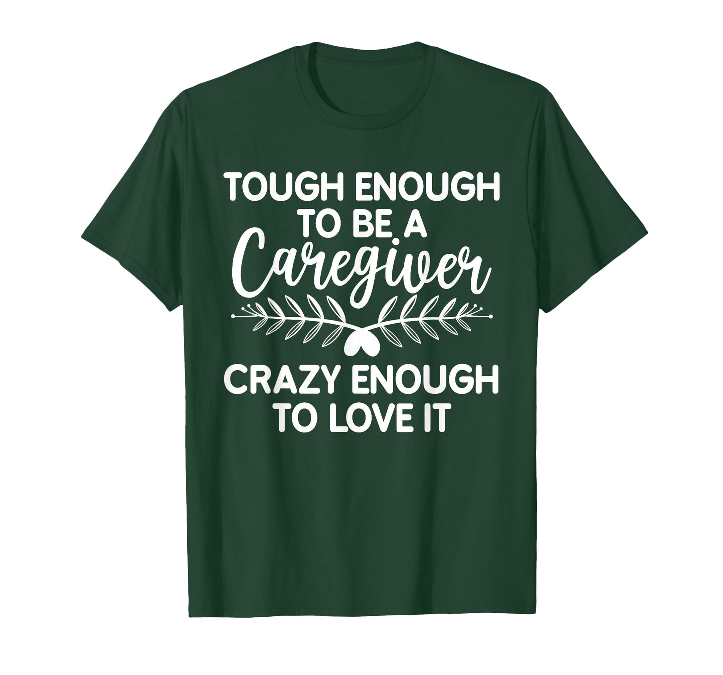Funny Caregiver Art For Women Men Girls Caregiving Caregiver T-Shirt