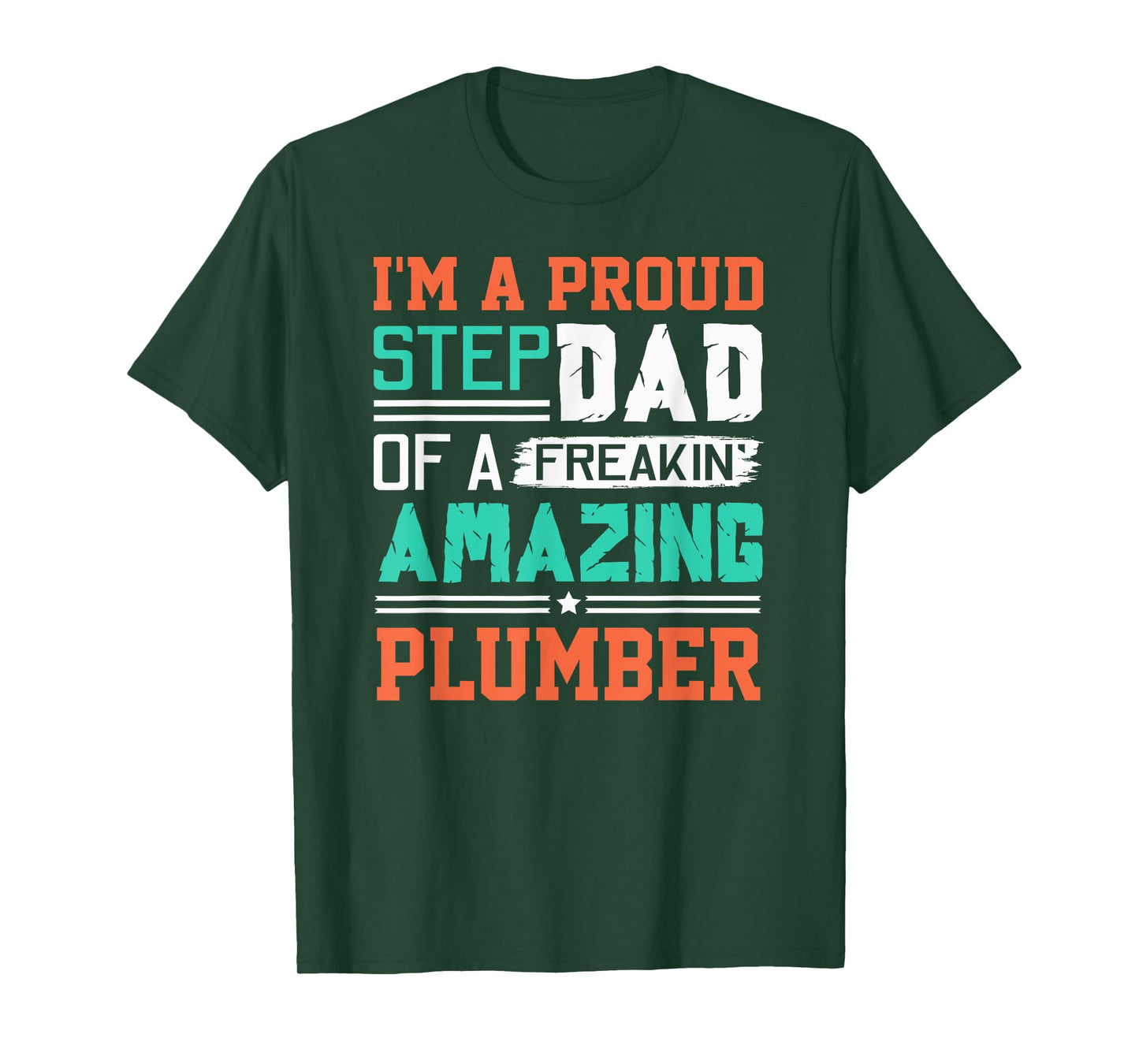 Proud Stepdad Of A Freakin Awesome Plumber - Stepfather T-Shirt