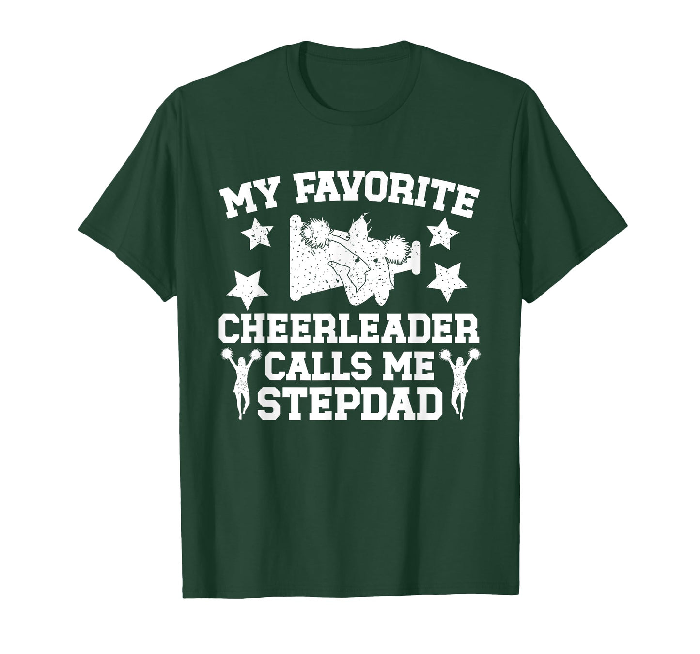 My Favorite Cheerleader Calls Me Stepdad Cheer Step Dad T-Shirt