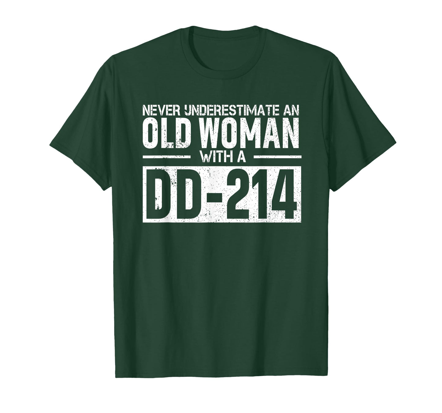 Never Underestimate An Old Woman With DD-214 - US Veterans T-Shirt