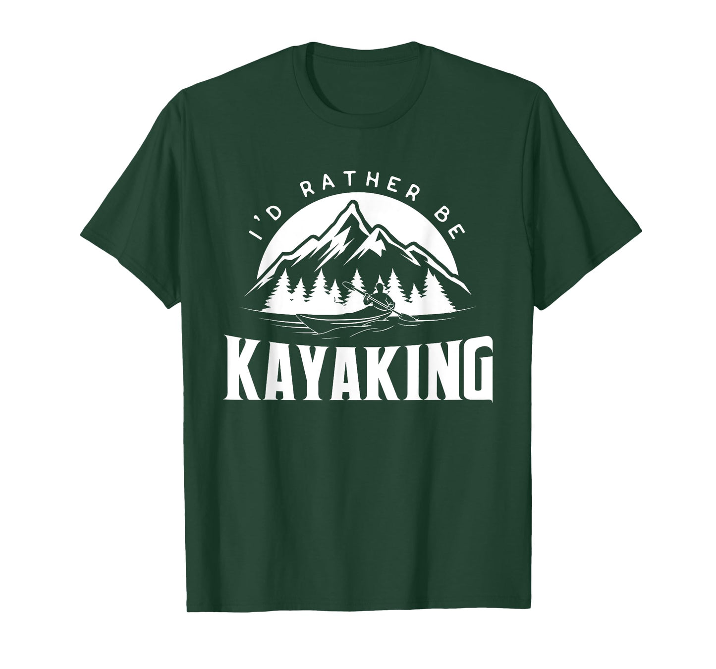 I'd Rather Be Kayaking - Funny Kayak T-Shirt