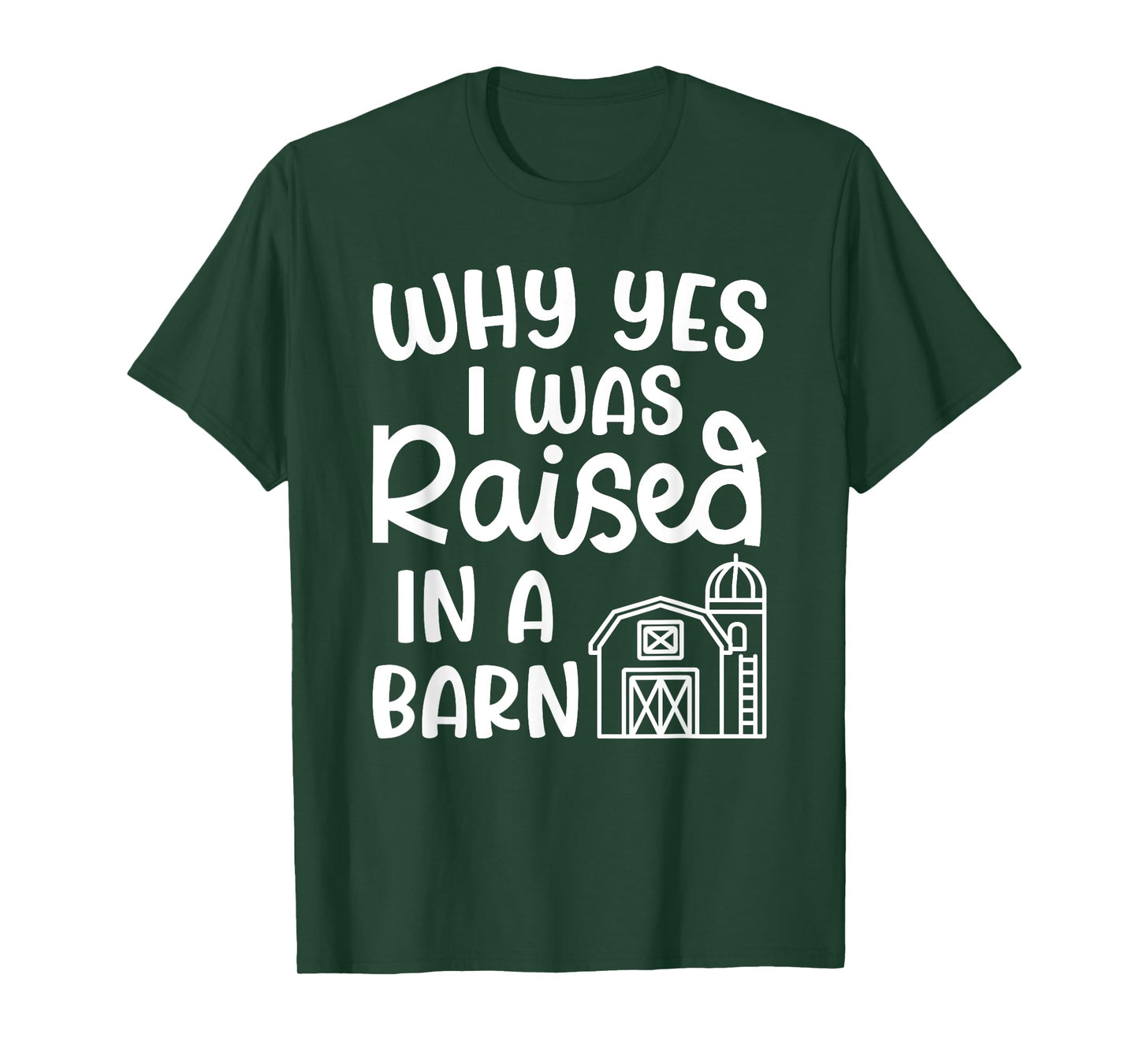 Why Yes I Was Raised In A Barn Farm Farming Cute Funny T-Shirt