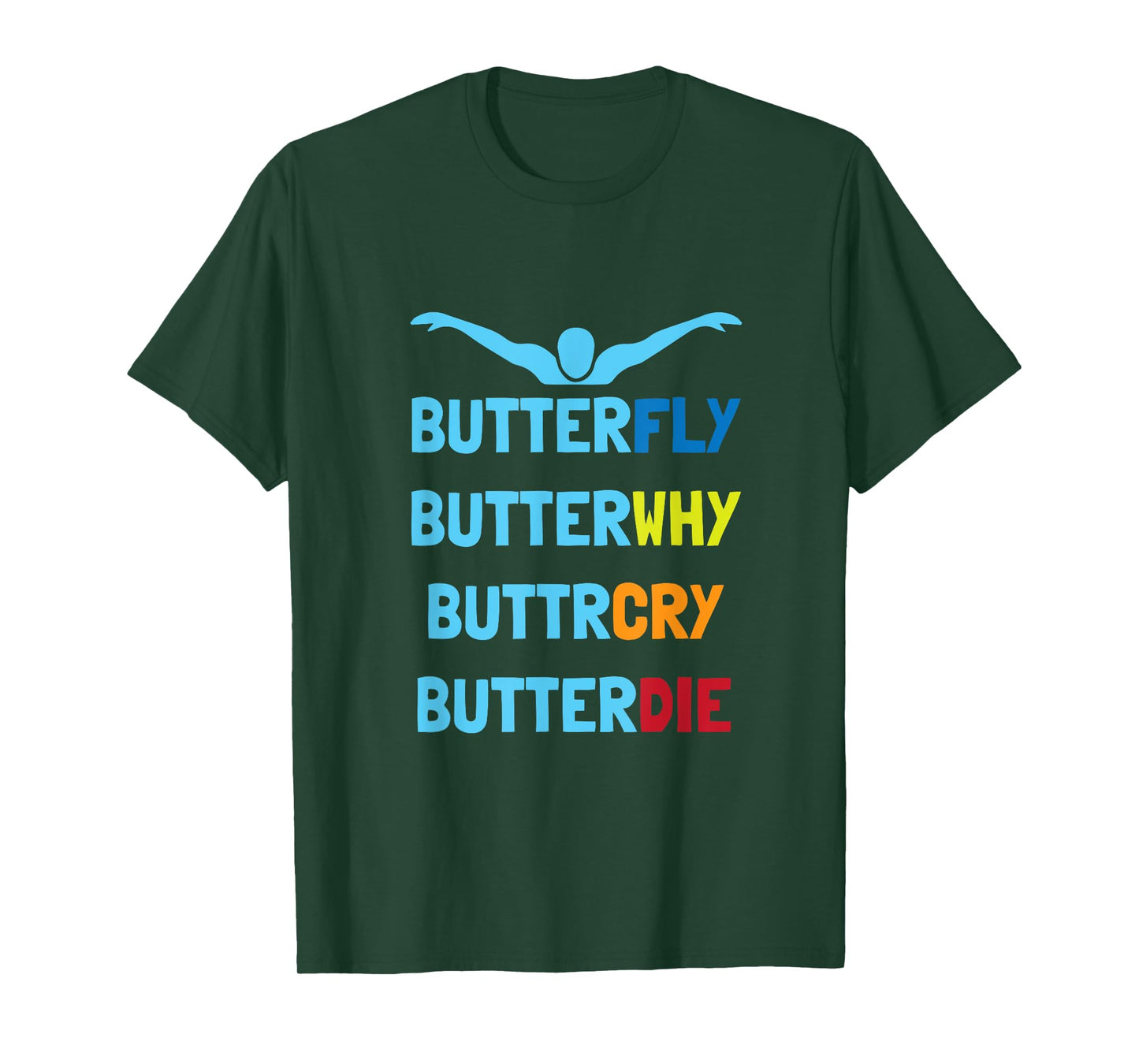 Butterfly Butterwhy Funny Swimmer Swim Team Swimming T-Shirt
