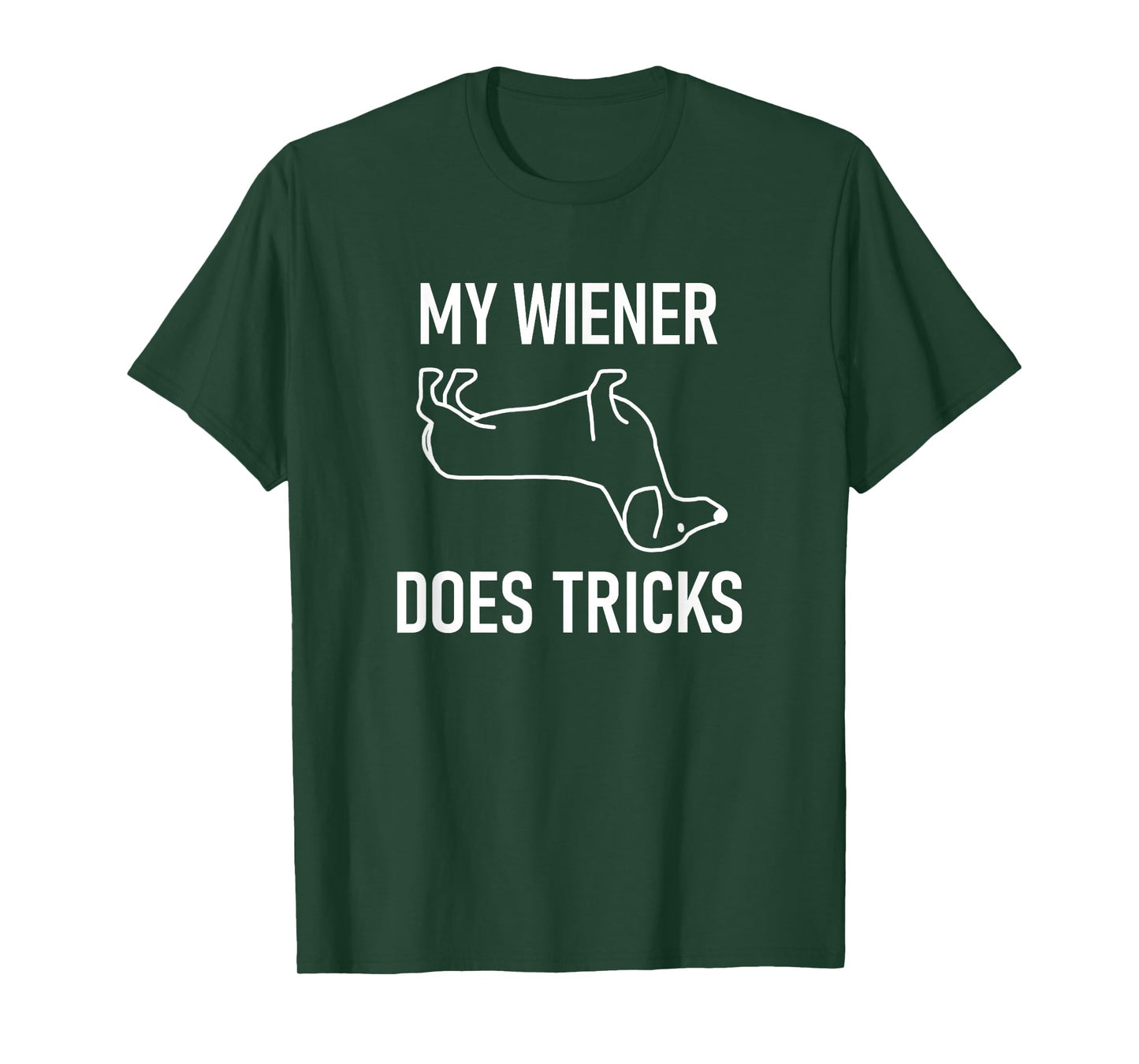 My Wiener Does Tricks, Dachshund, Funny, Jokes, Sarcastic T-Shirt