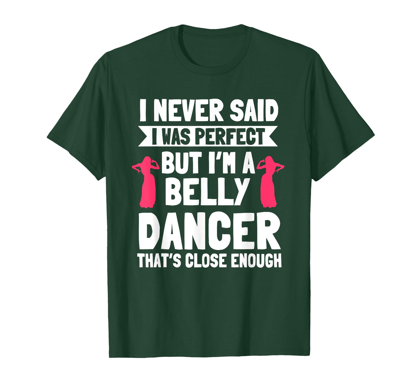Belly Dancing Perfect Oriental Dancer Eastern Torso Dance T-Shirt