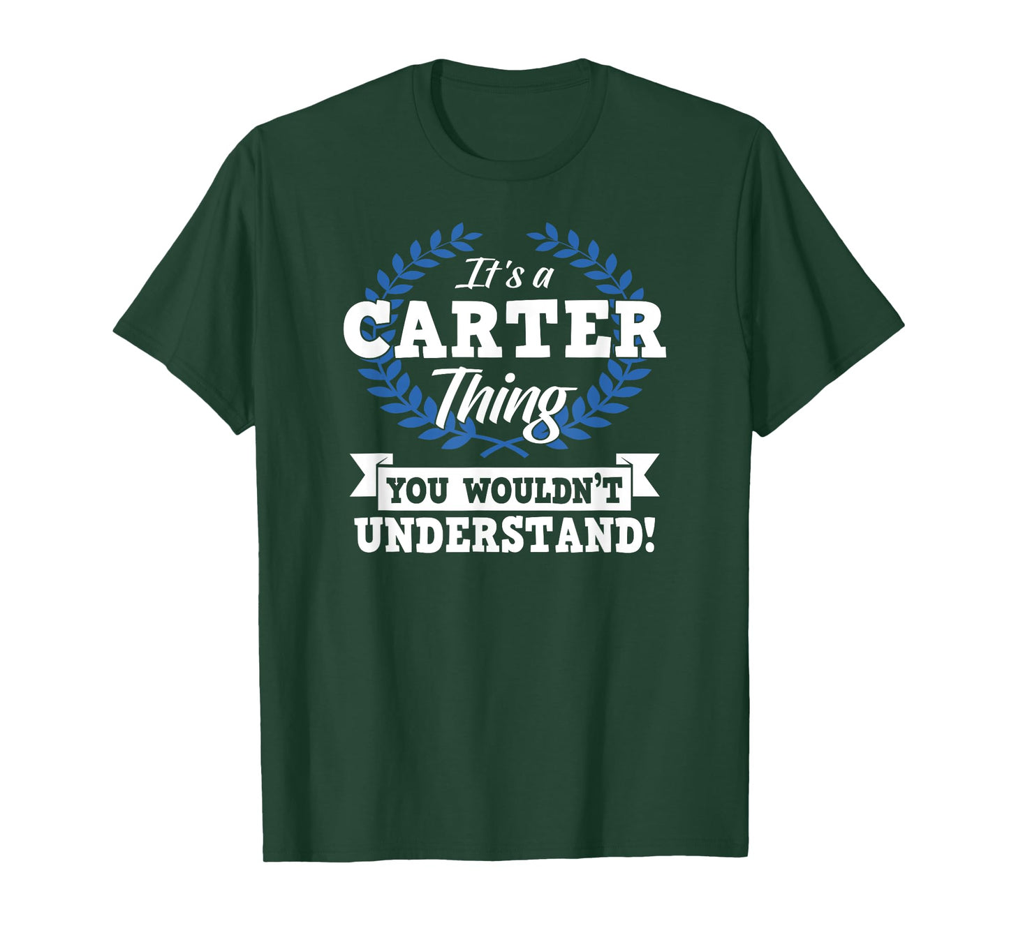 It's A Carter Thing You Wouldn't Understand Name T-Shirt