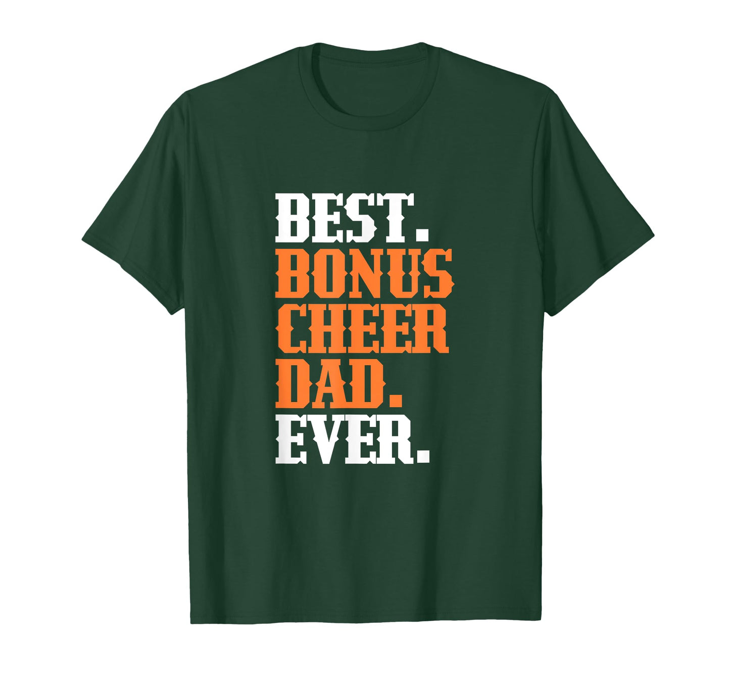 Step Dad Step Father Best Bonus Cheer Dad Ever T-Shirt