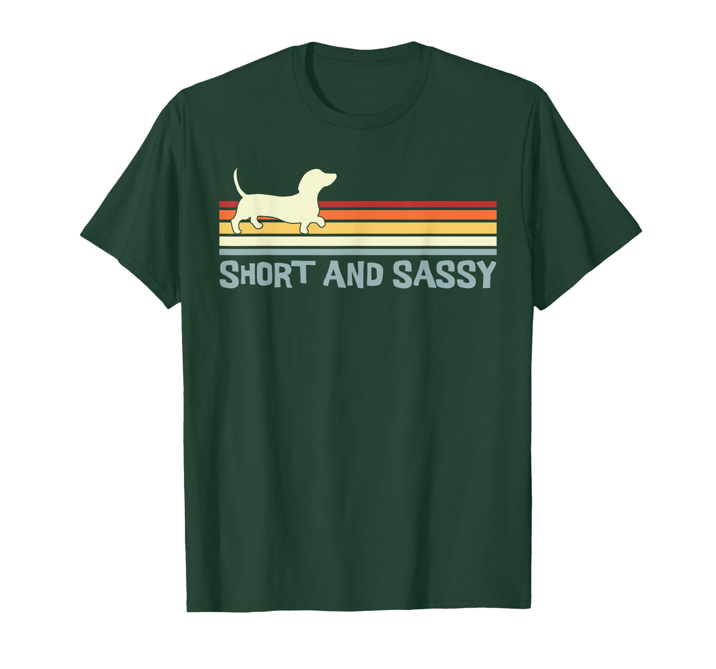 Dachshund Short and Sassy Funny Weiner Dog T-Shirt