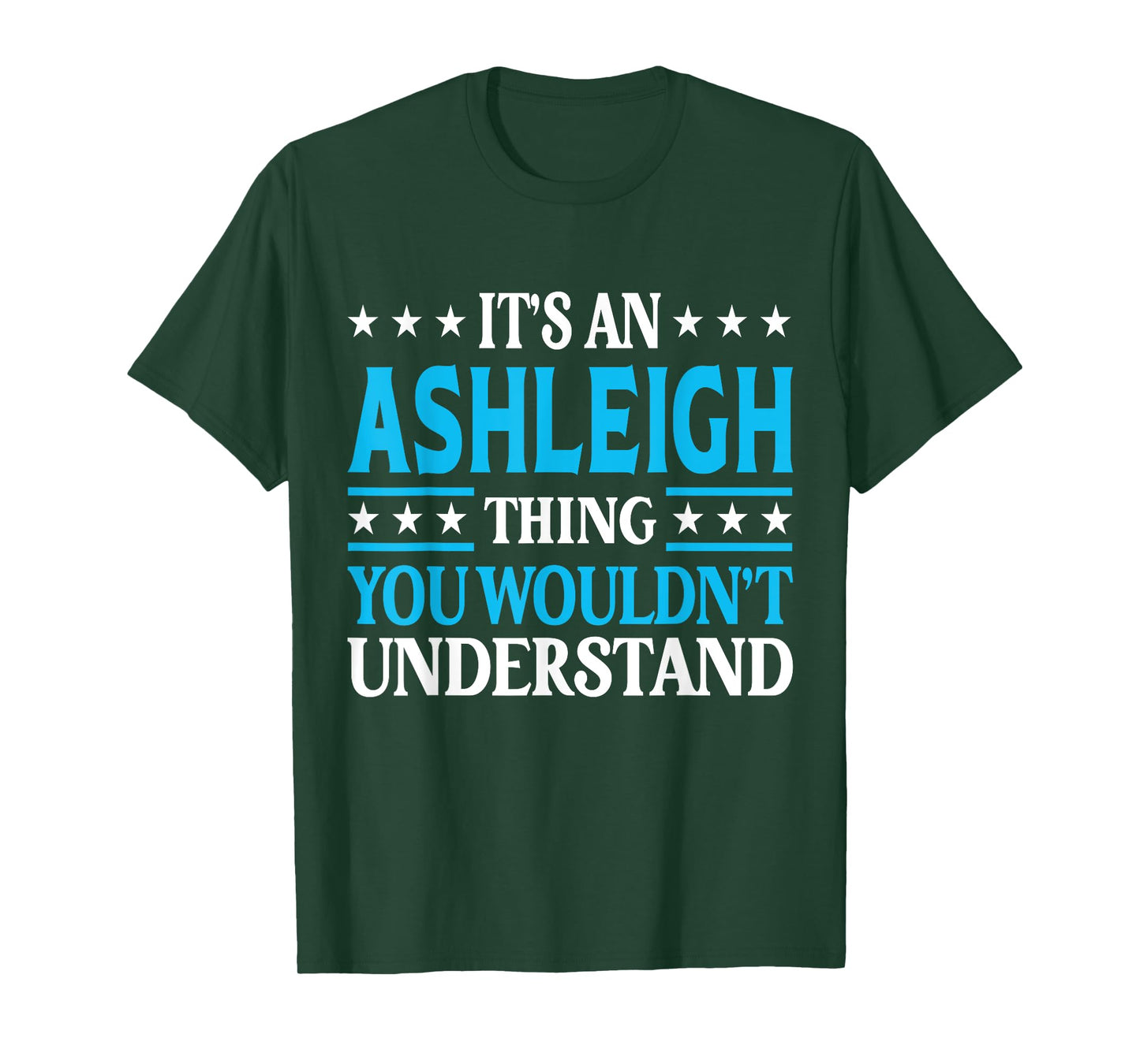 Ashleigh Thing Wouldn't Understand Girl Name Ashleigh T-Shirt