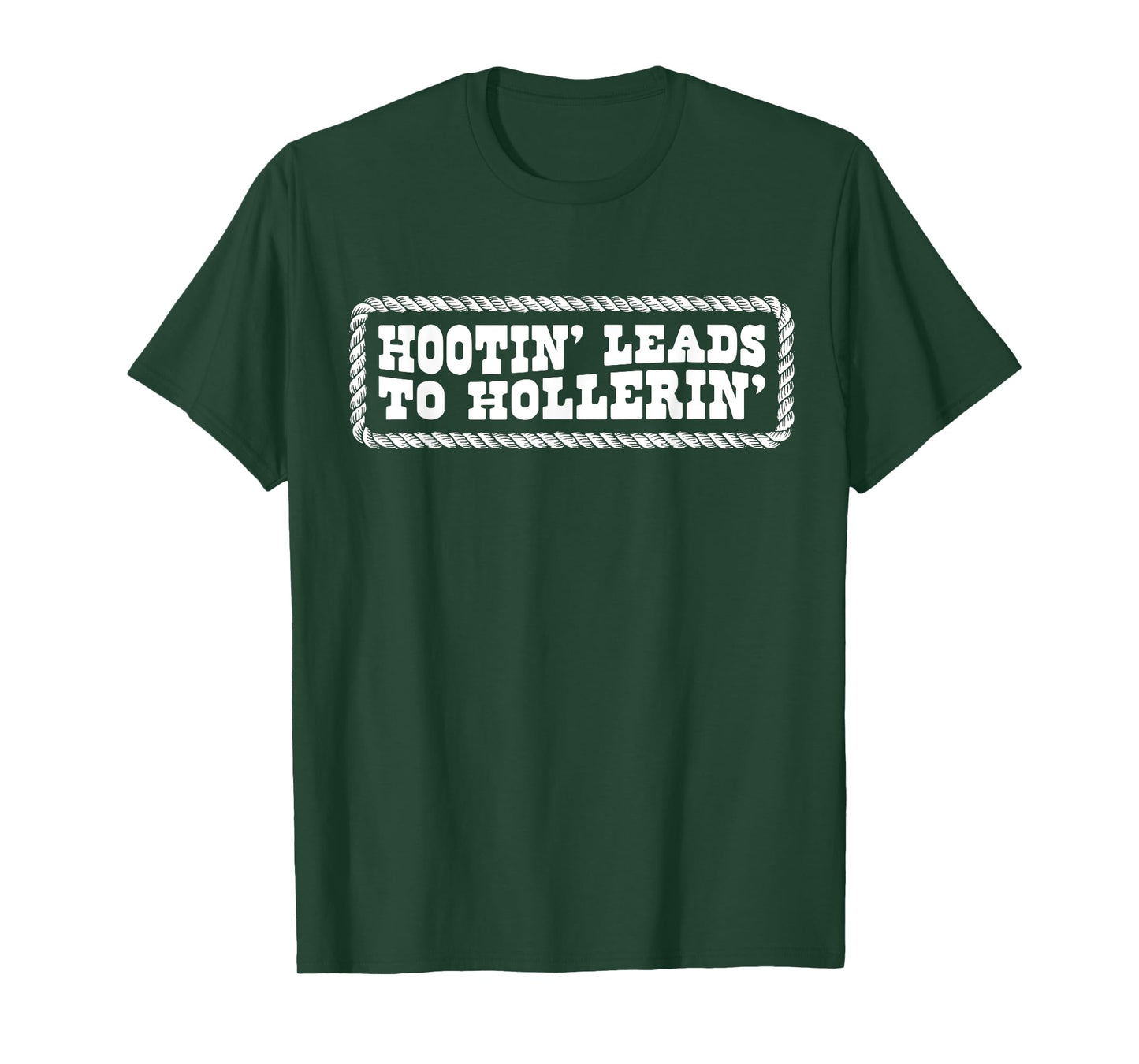 Hootin' Leads to Hollerin Western Country Rodeo Men Cowboy T-Shirt