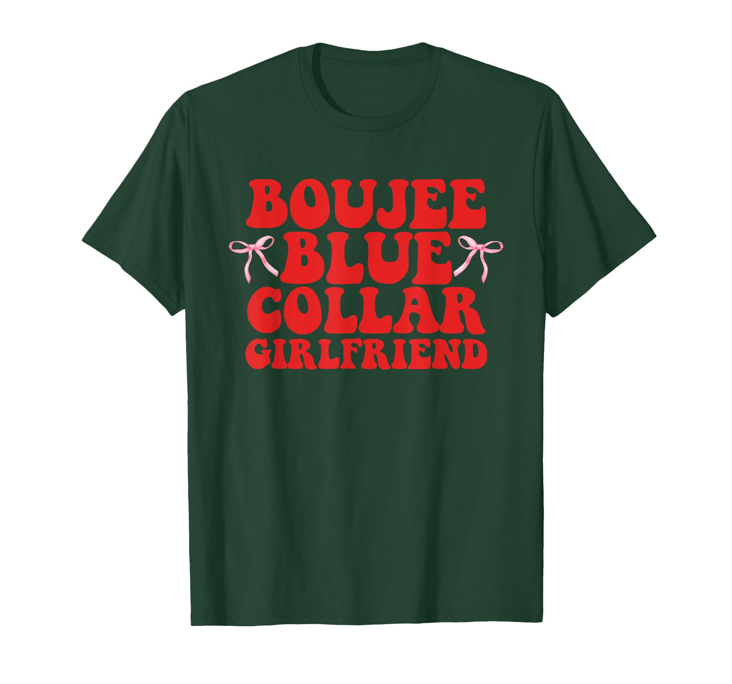 Boujee Blue Collar Girlfriend Funny Design T-Shirt