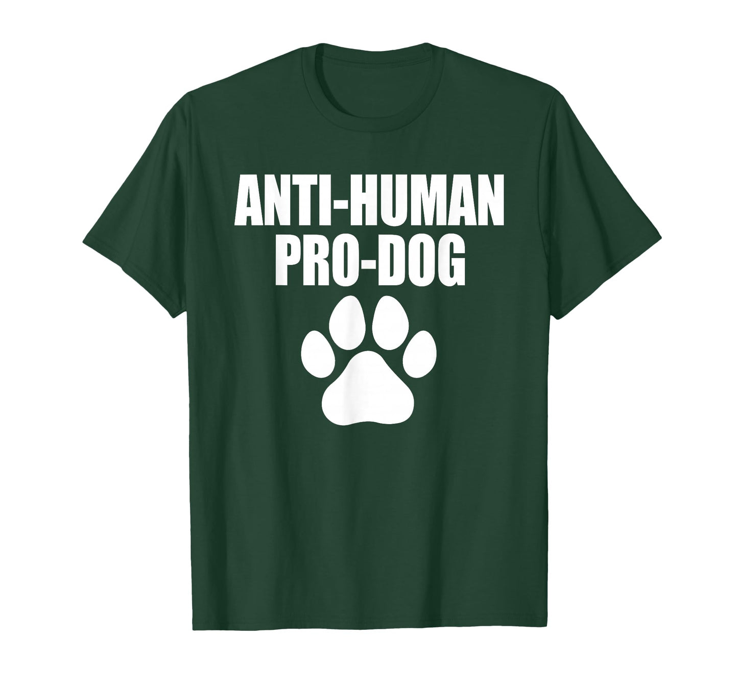 Anti-Human Pro-Dog Dog Puppy Lover Animal T-Shirt
