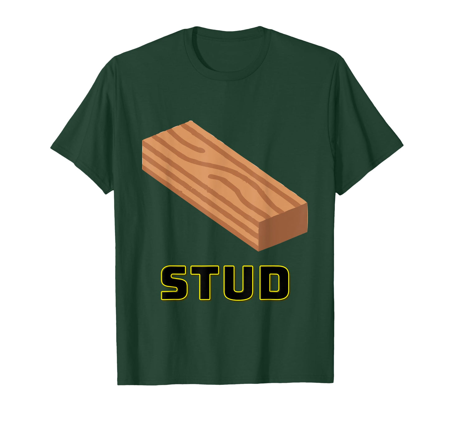 Stud Funny Woodworking Construction Joke T-Shirt