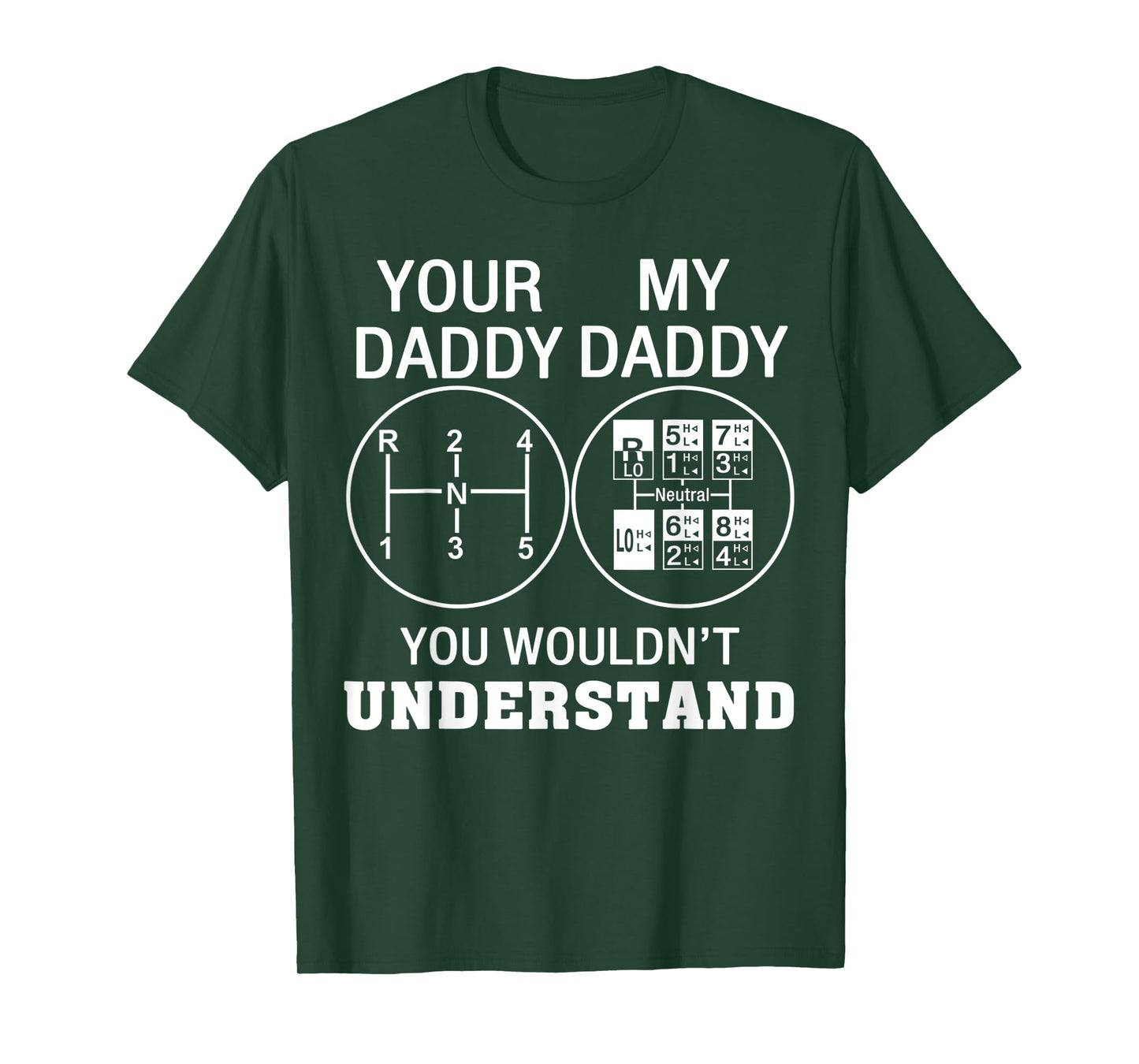 Funny Your Daddy My Daddy You Wouldn't Understand Trucker T-Shirt