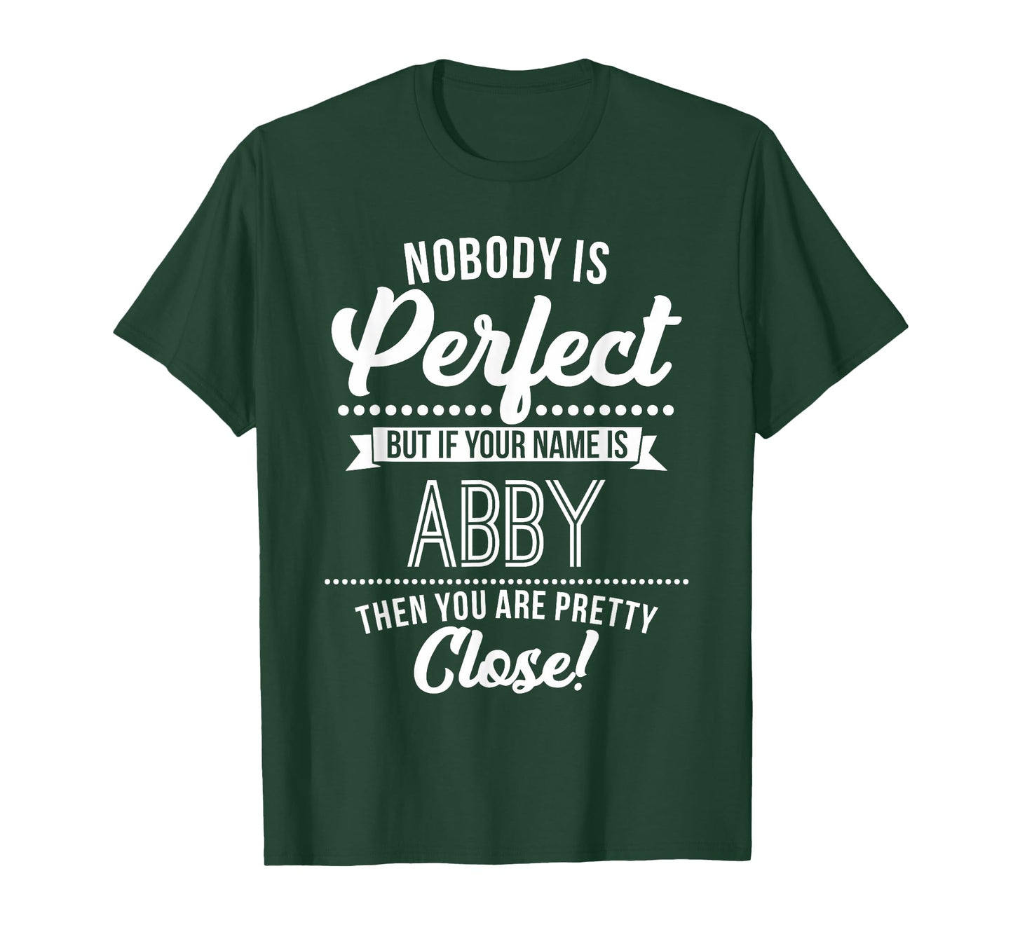 Abby named persons are almost perfect Abby T Shirt