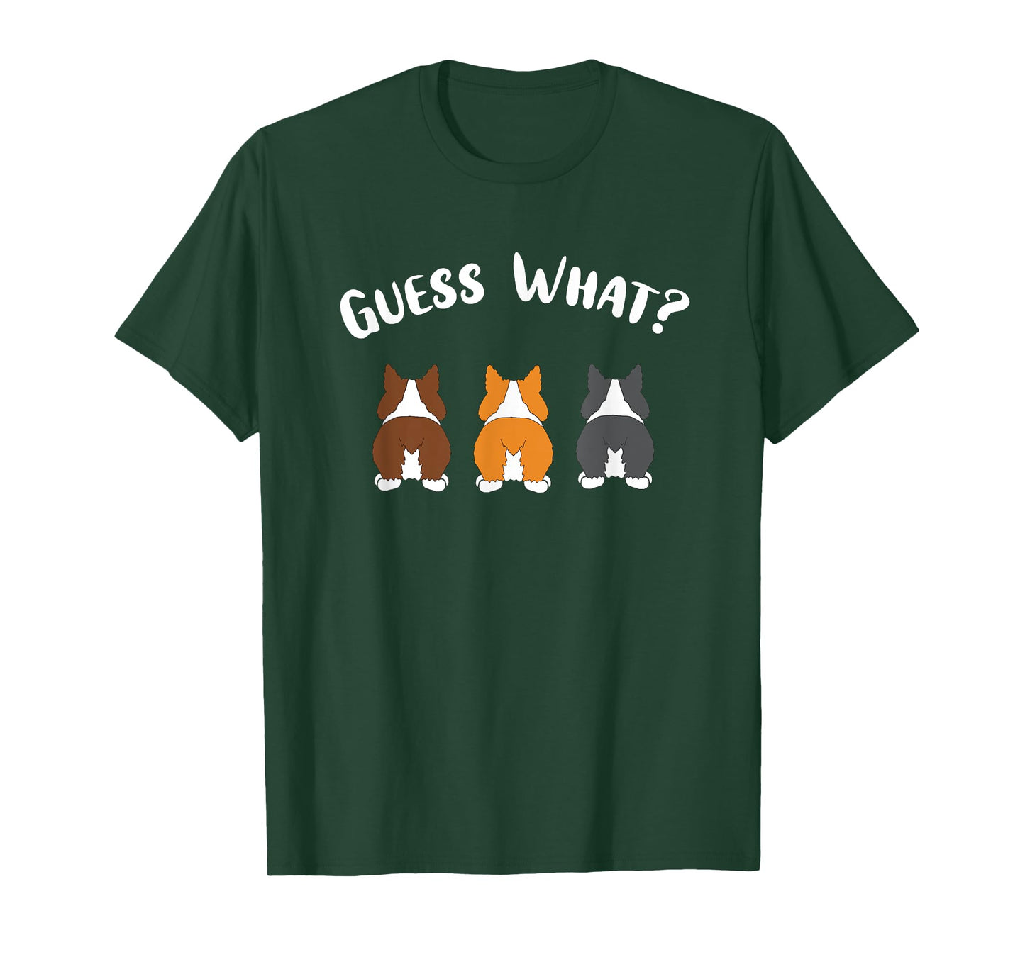 Guess What Corgi Butt, Funny Corgi Dog T-Shirt Men Women T-Shirt