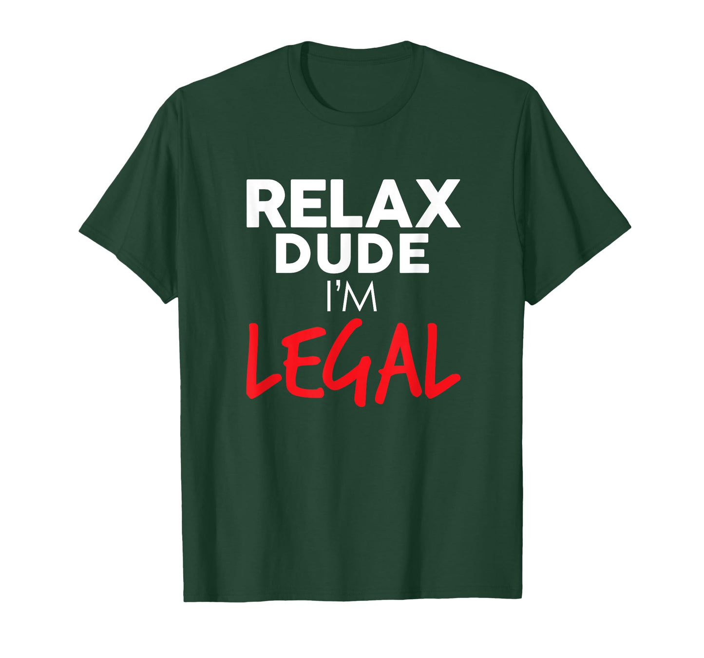 Relax, I'm Legal Funny Support Immigration and Immigrants T-Shirt