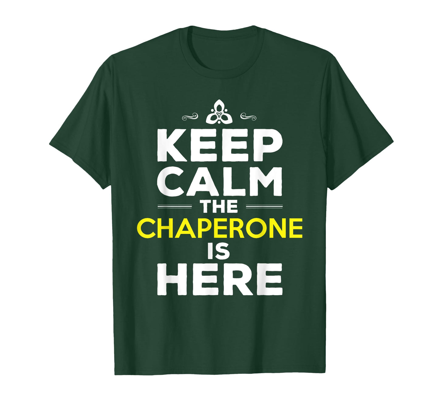 Chaperone Quote Chaperone T-Shirt