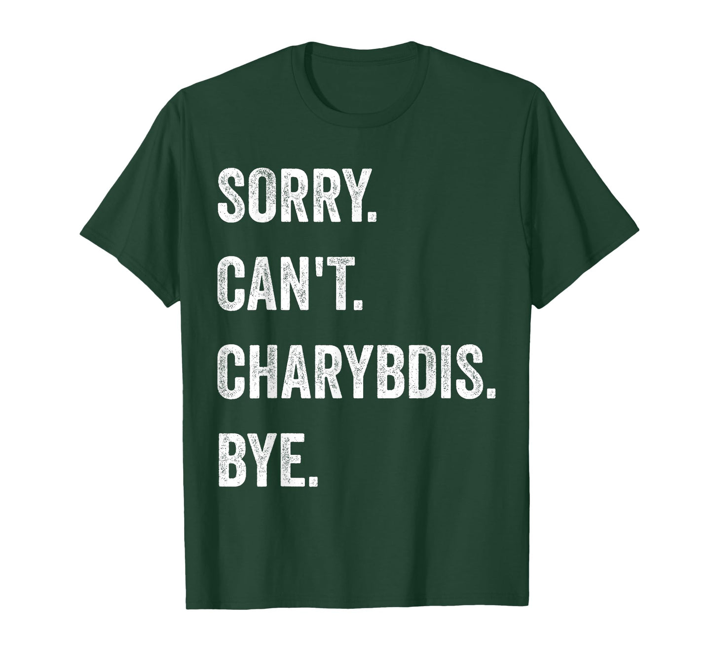 Sorry Can't Charybdis Cryptids Funny Halloween Monster T-Shirt