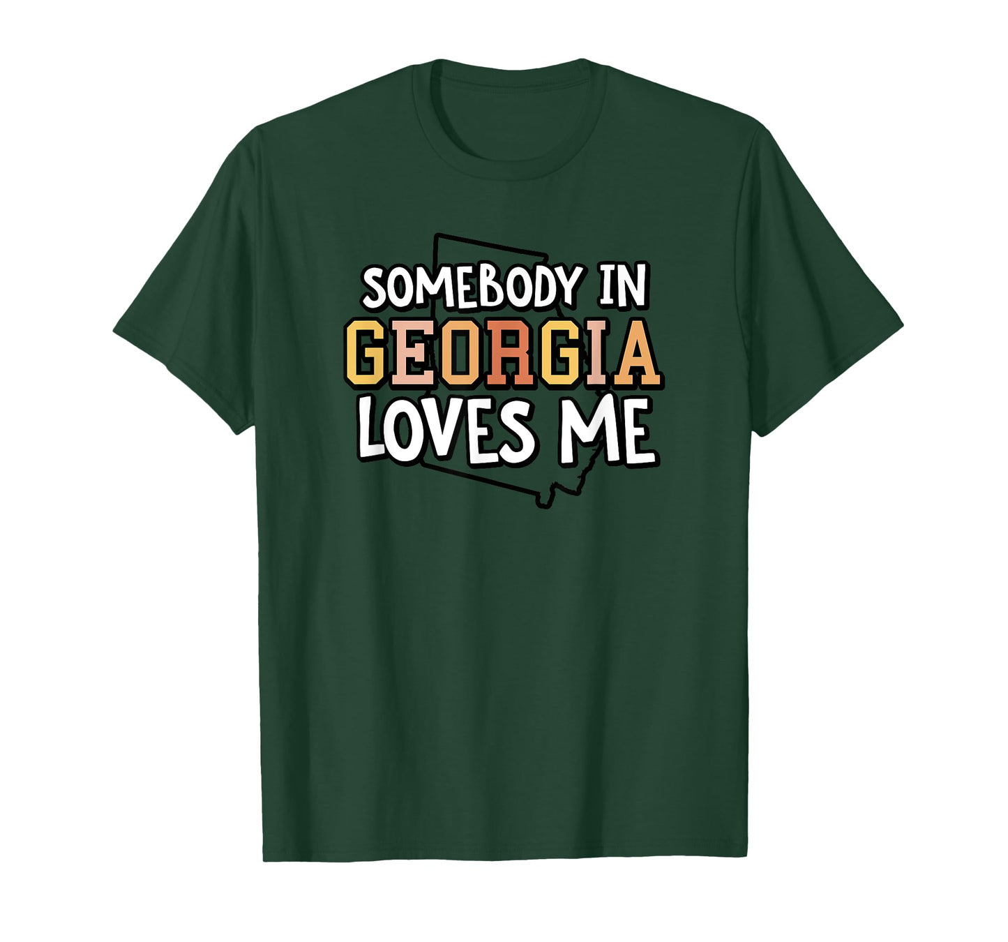 Somebody In Georgia Loves Me Funny USA State Travel T-Shirt