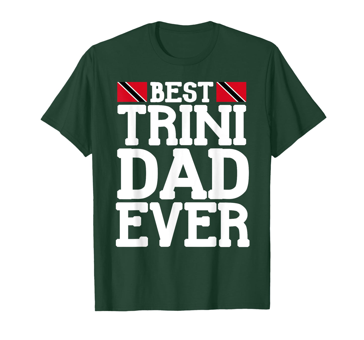 Flagcastle: Best Trini Dad Ever Father's Day Trinidad T-Shirt