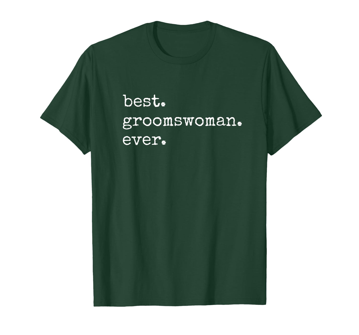 Best Groomswoman Ever Gift Meme T-Shirt