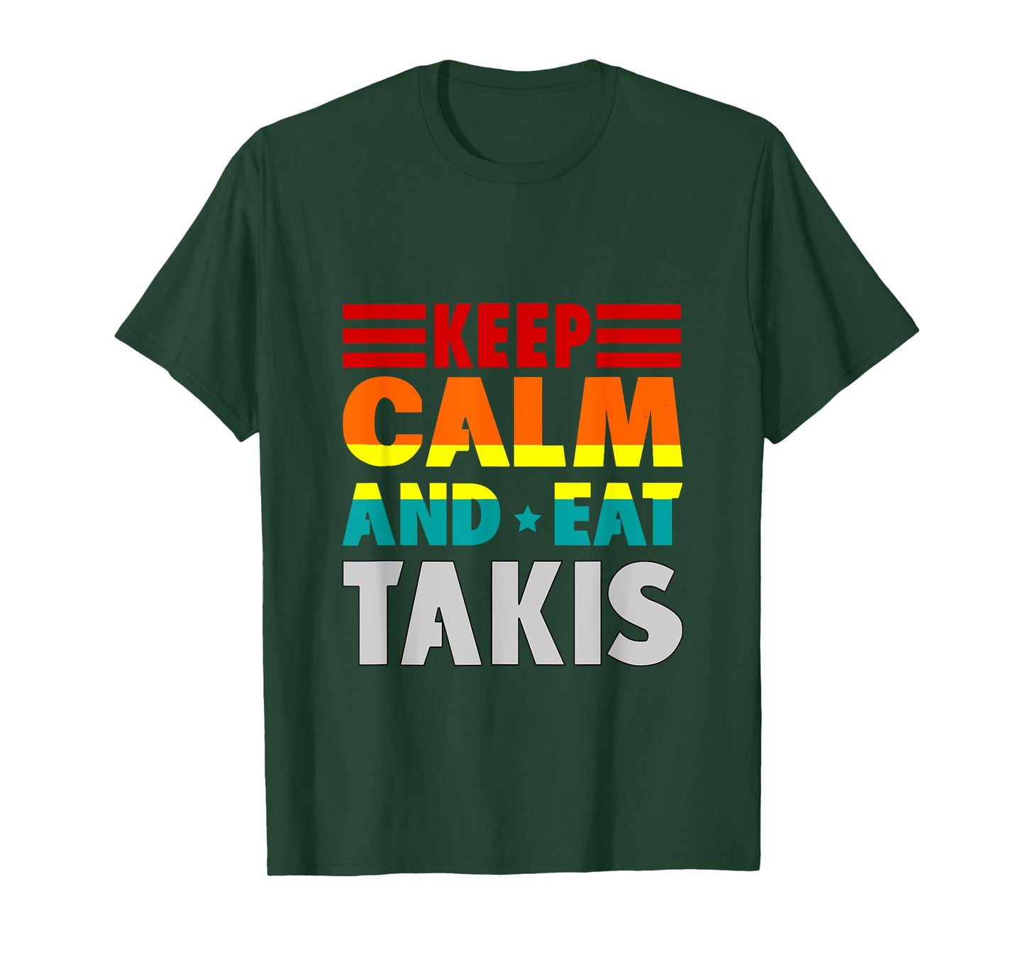 Retro Keep Calm And Eat Takis Foodies Design 2023-2024-2025 T-Shirt
