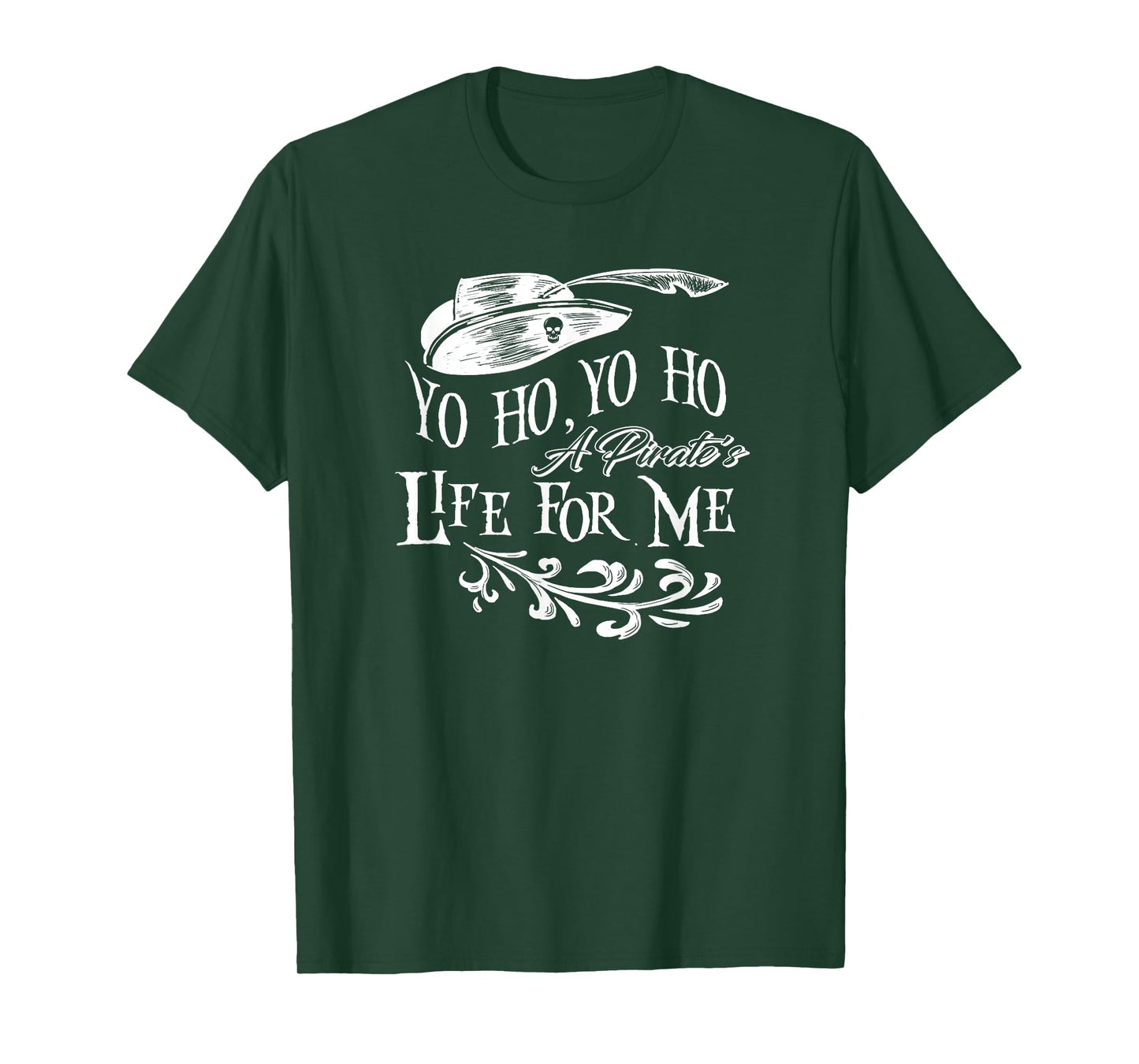 Yo Ho, Yo Ho a Pirate's Life for Me T-Shirt